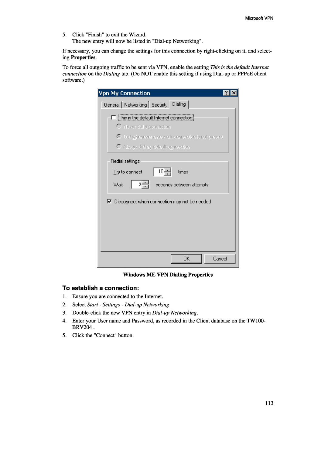 TRENDnet BRV204 To establish a connection, Windows ME VPN Dialing Properties, Select Start - Settings - Dial-up Networking 