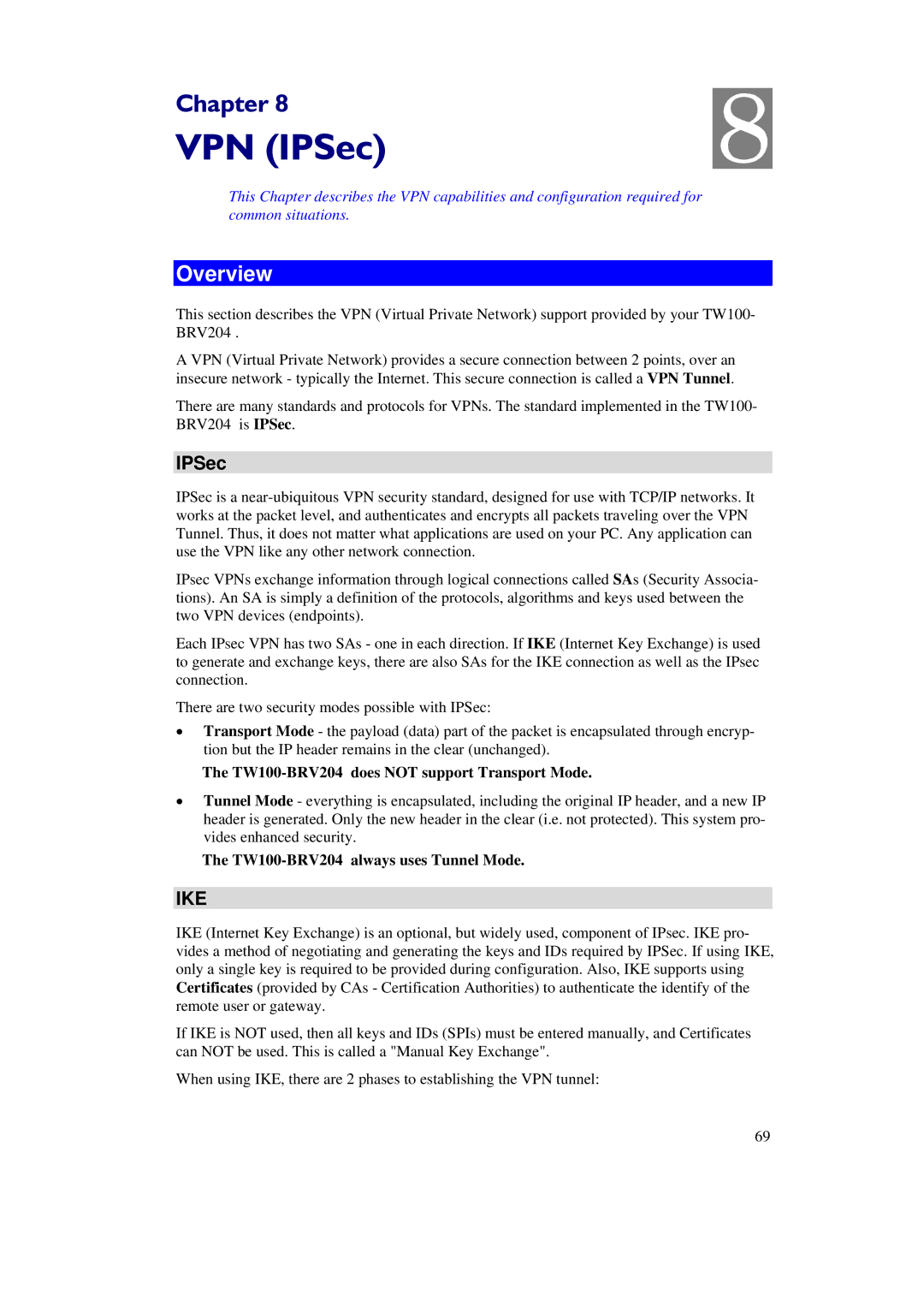 TRENDnet manual IPSec, TW100-BRV204 does not support Transport Mode, TW100-BRV204 always uses Tunnel Mode 