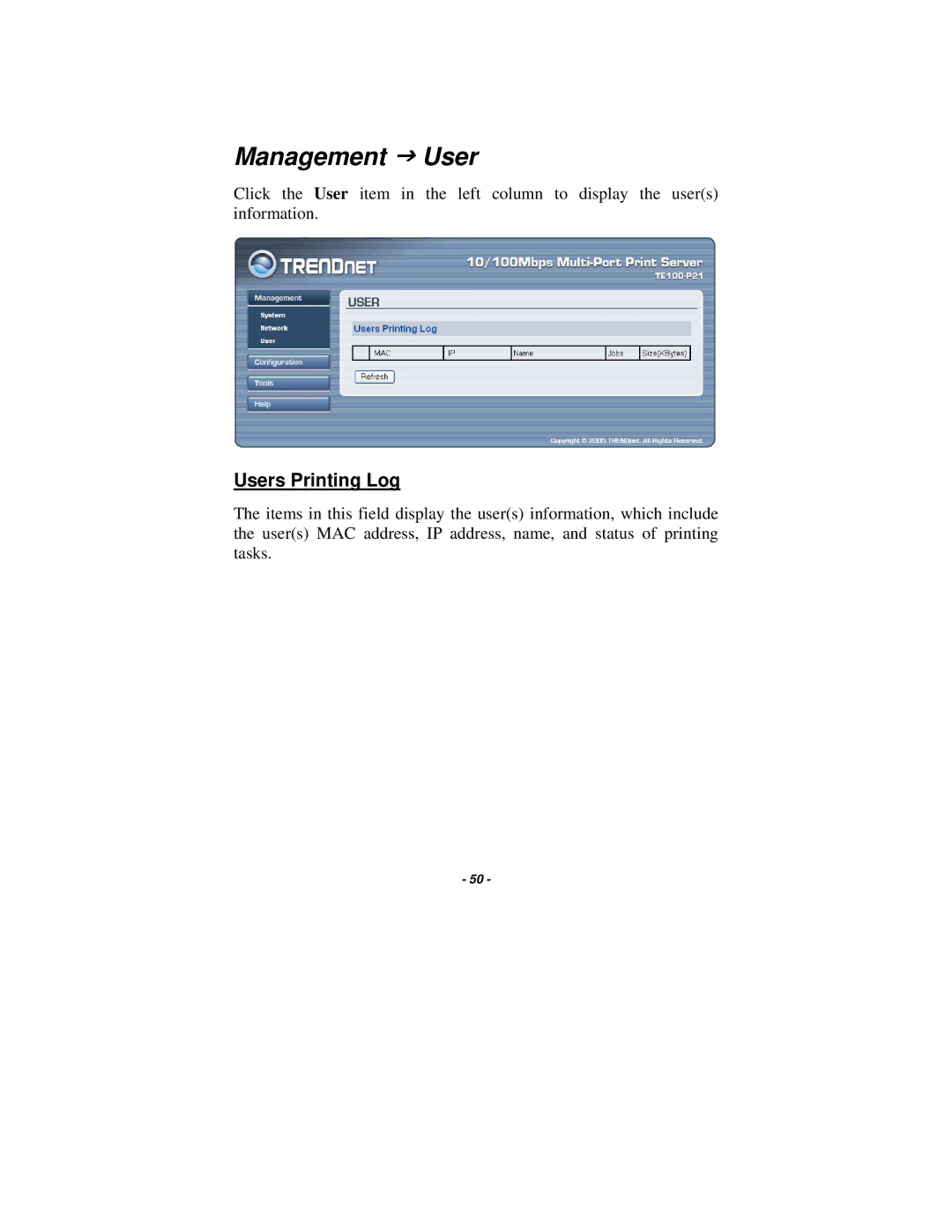 TRENDnet TE100-P21 manual Management J User, Users Printing Log 