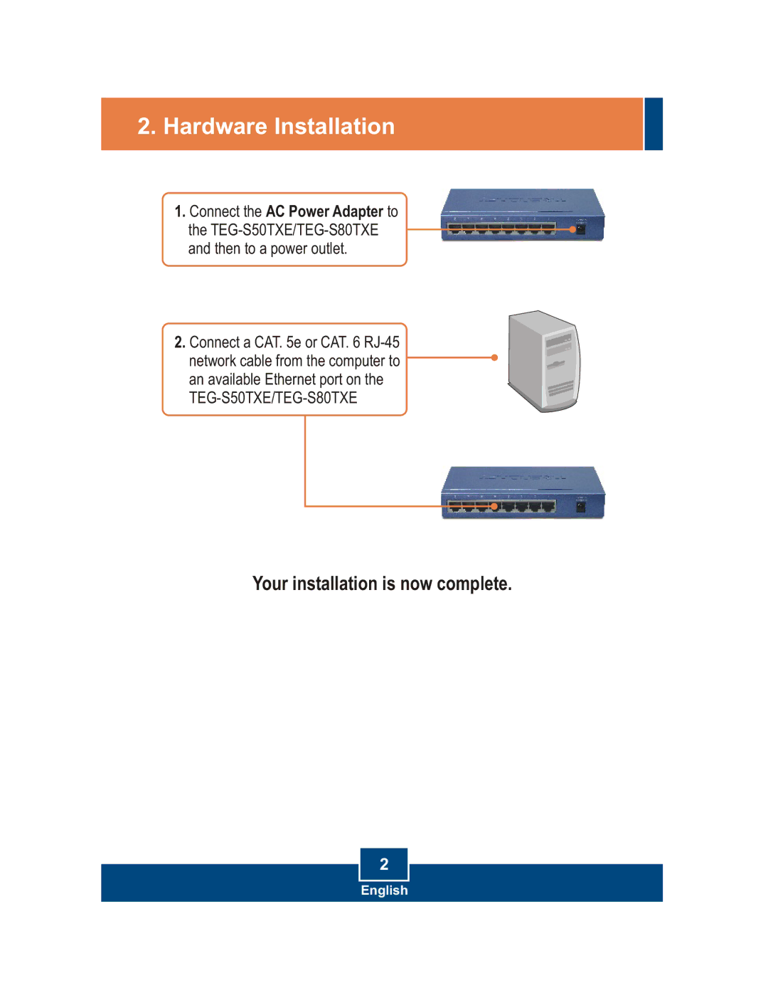 TRENDnet TEG-S80TXE, TEG-S50TXE manual Hardware Installation, Connect the AC Power Adapter to 