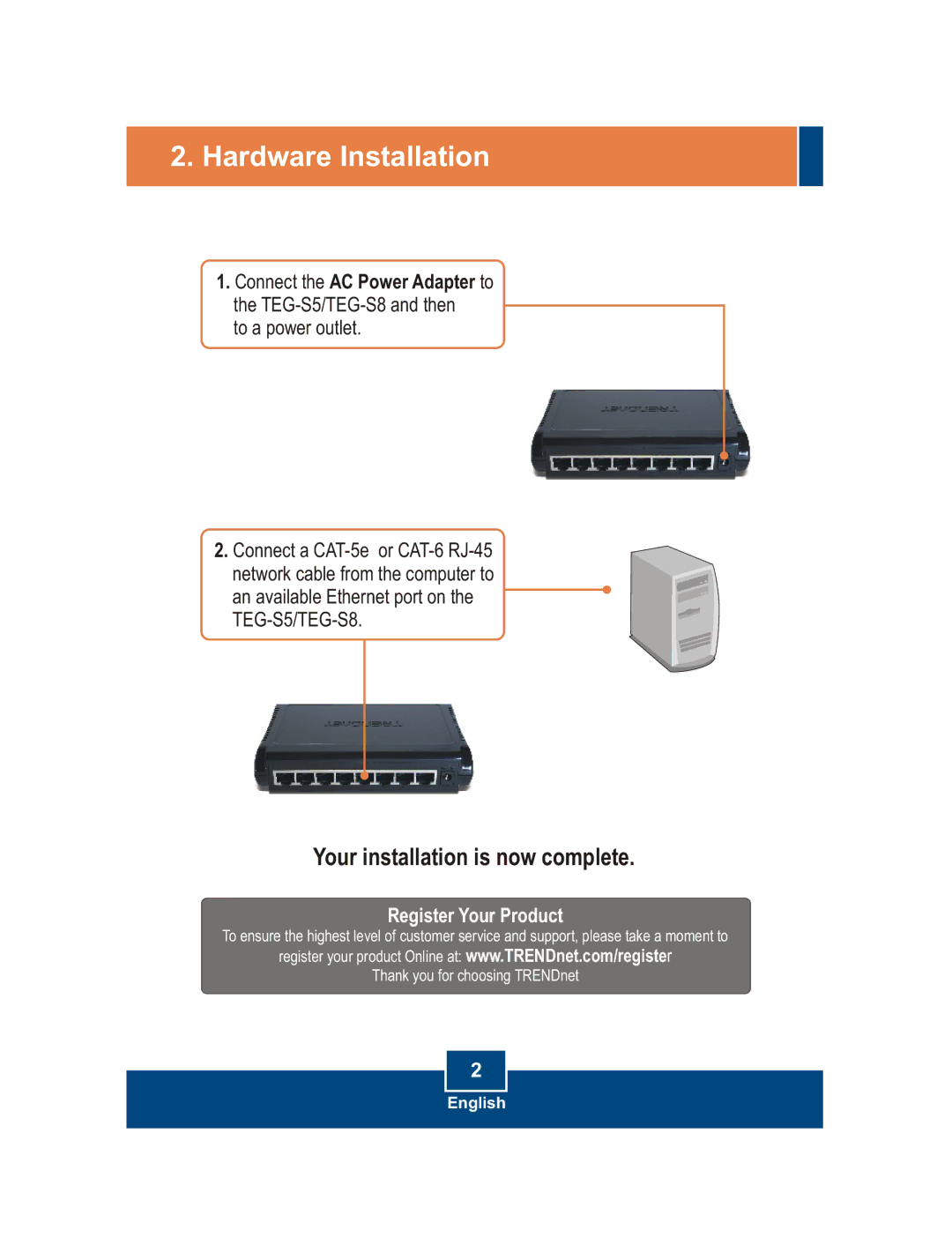 TRENDnet manual Hardware Installation, Connect the AC Power Adapter to the TEG-S5/TEG-S8 and then 