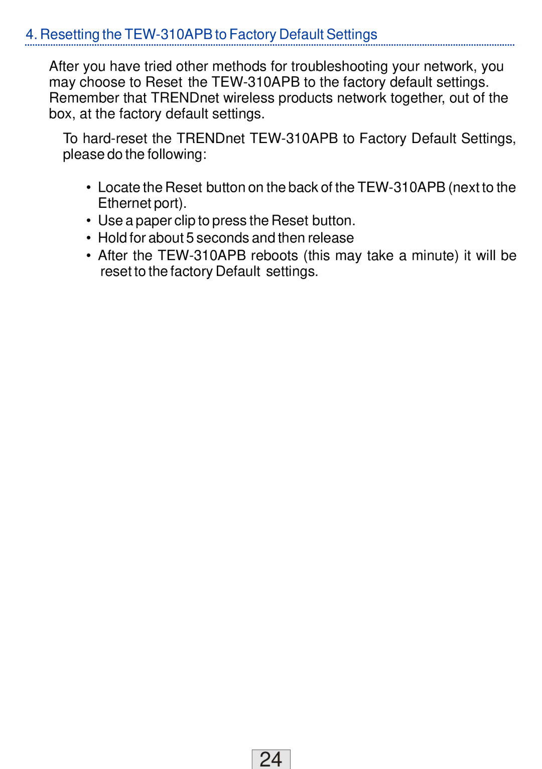 TRENDnet manual Resetting the TEW-310APB to Factory Default Settings 