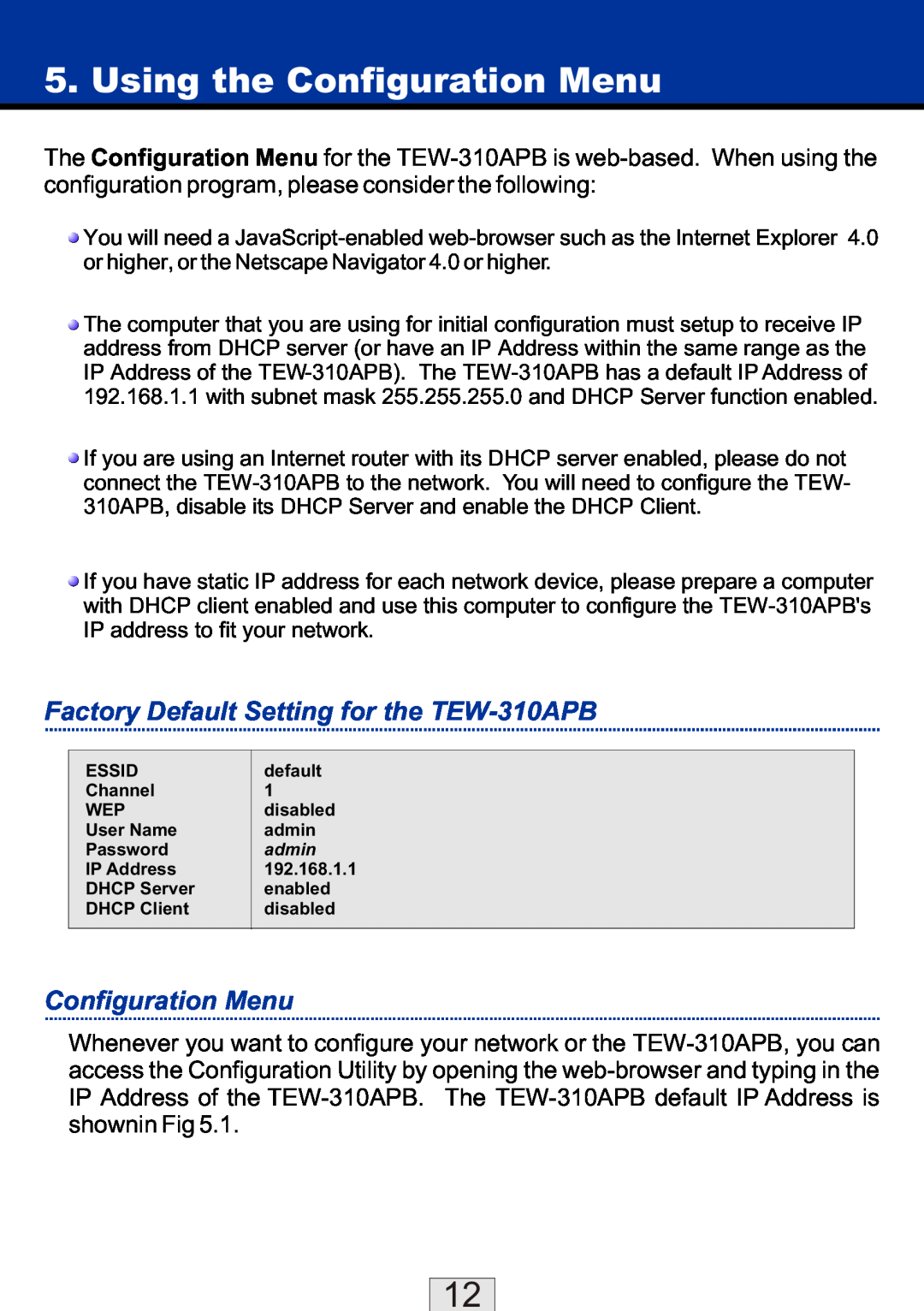 TRENDnet TEW-310APBX manual Using the Configuration Menu, Factory Default Setting for the TEW-310APB 