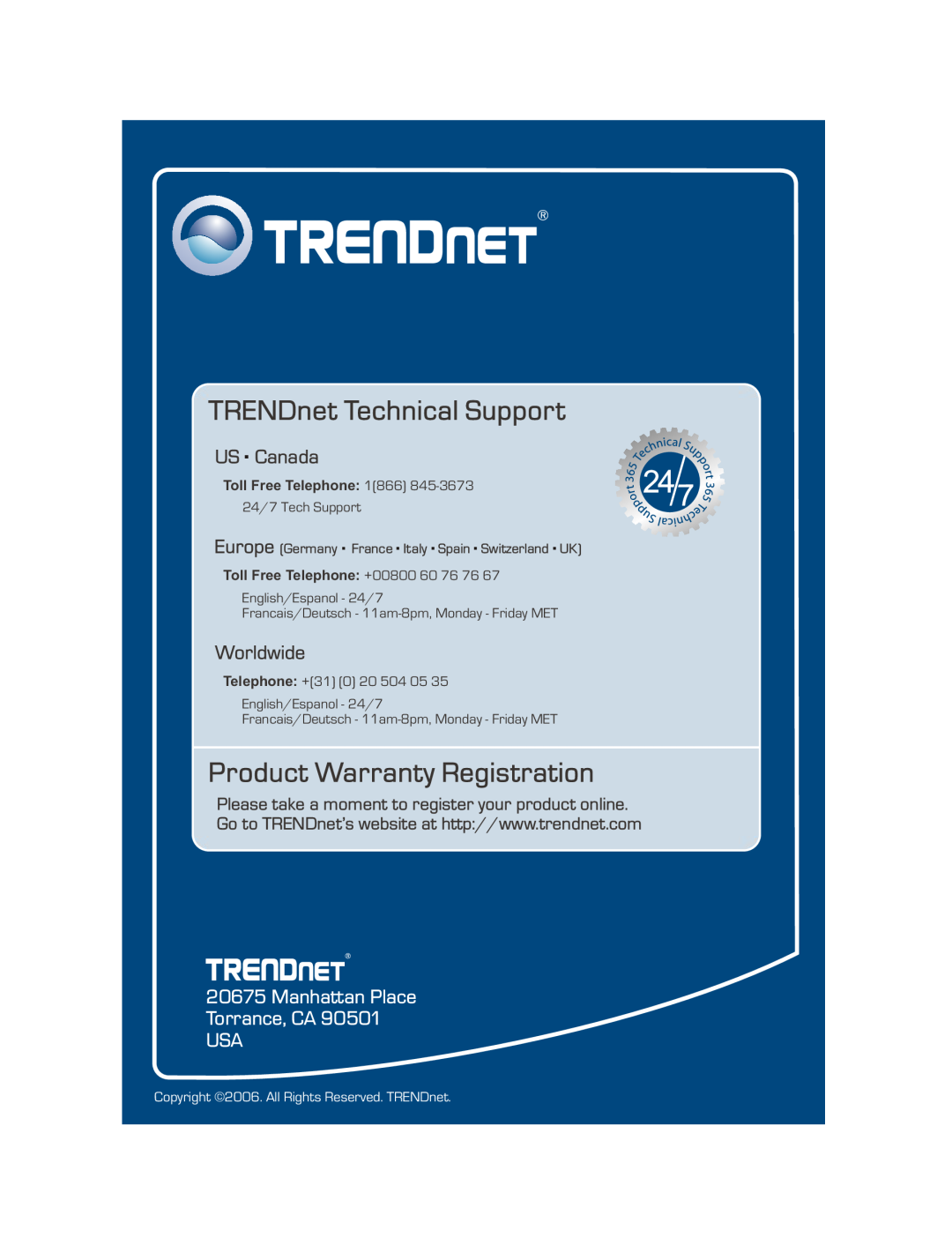 TRENDnet TEW-424UB TRENDnet Technical Support, Product Warranty Registration, US . Canada, Worldwide, Toll Free Telephone 