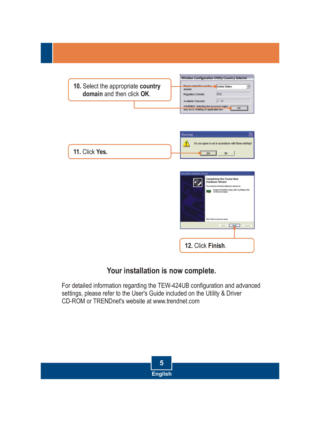 TRENDnet TEW-424UB manual Your installation is now complete 