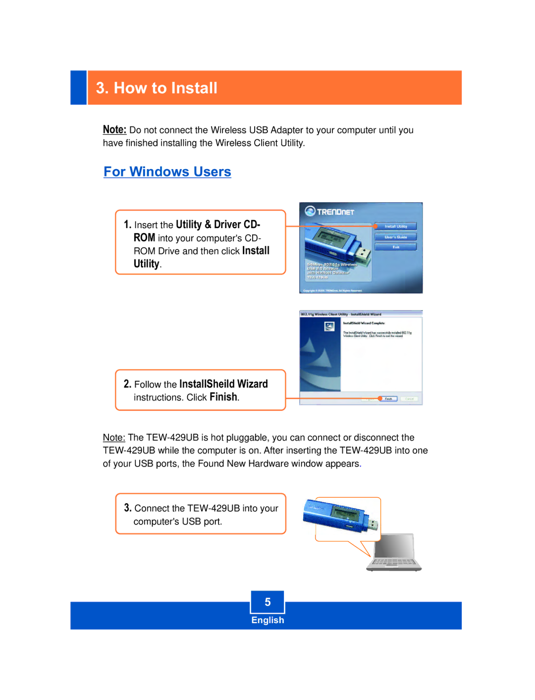 TRENDnet TEW-428UB manual How to Install, Insert the Utility & Driver CD, Utility Follow the InstallSheild Wizard 