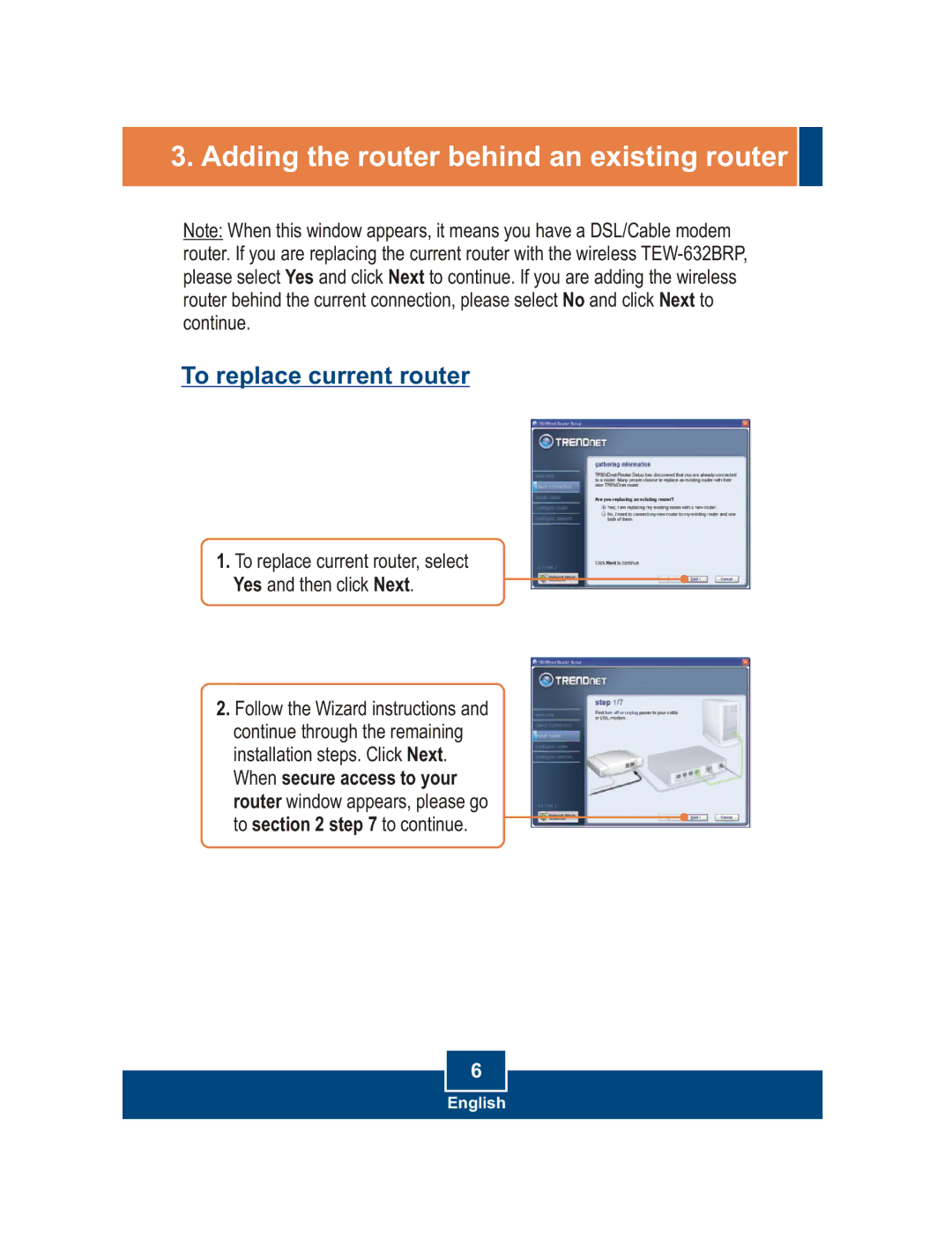 TRENDnet TEW-633BRP manual Adding the router behind an existing router, To replace current router 
