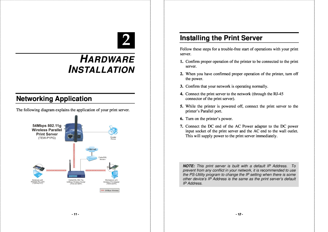 TRENDnet TEW-P1PG manual Hardware Installation, Networking Application, Installing the Print Server 