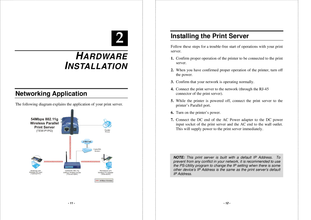 TRENDnet TEW-P1PG manual Hardware Installation, Networking Application, Installing the Print Server 