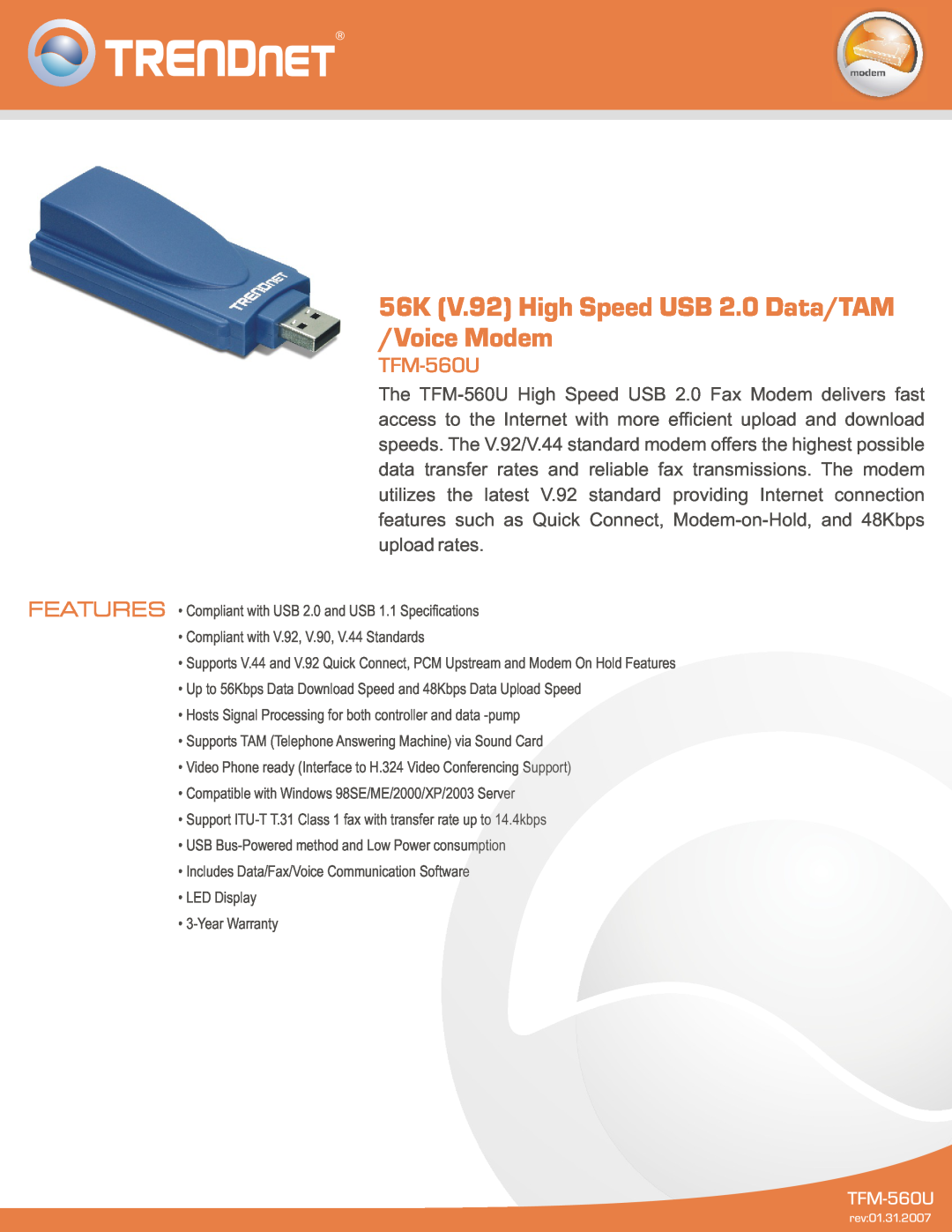 TRENDnet High Spped USB 2.0 Data/TAM/Voice Modem specifications 56K V.92 High Speed USB 2.0 Data/TAM Voice Modem, TFM-560U 