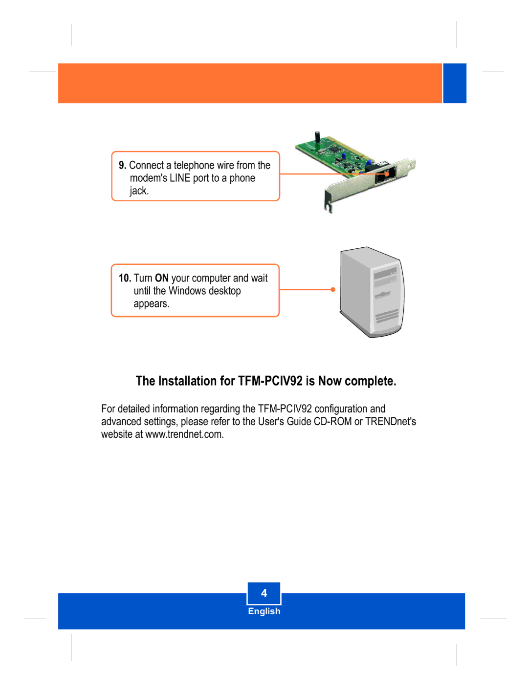 TRENDnet manual Installation for TFM-PCIV92 is Now complete 