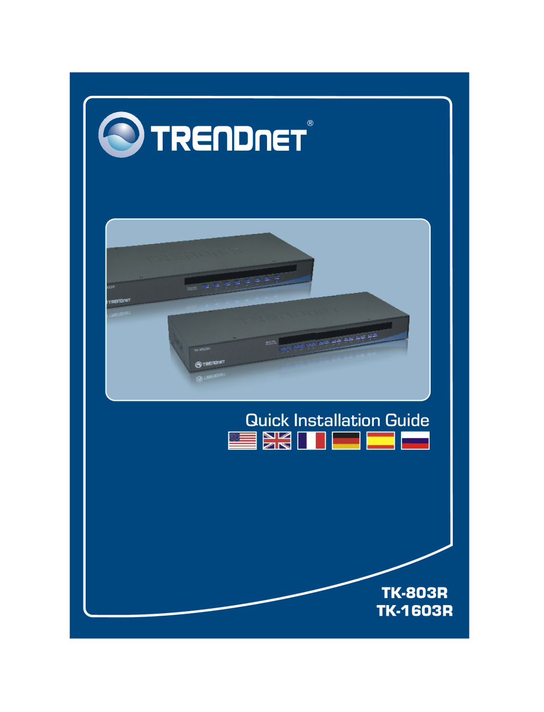 TRENDnet manual Quick Installation Guide, TK-803R TK-1603R 