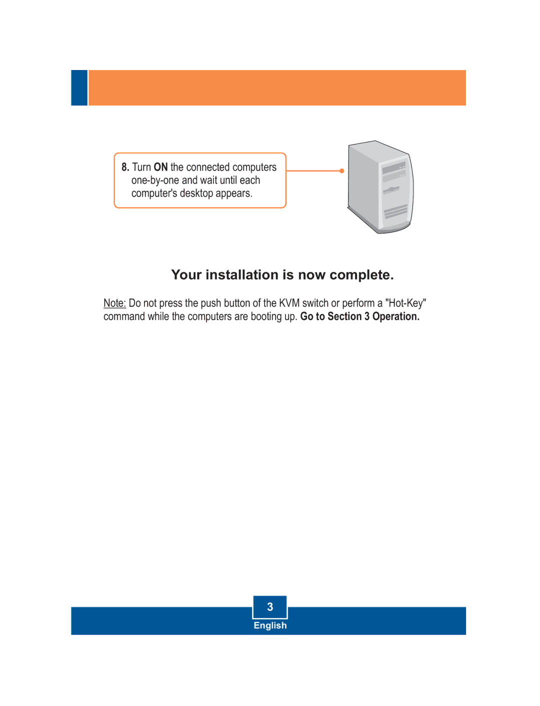 TRENDnet TK-400K, TK-200K manual Your installation is now complete 