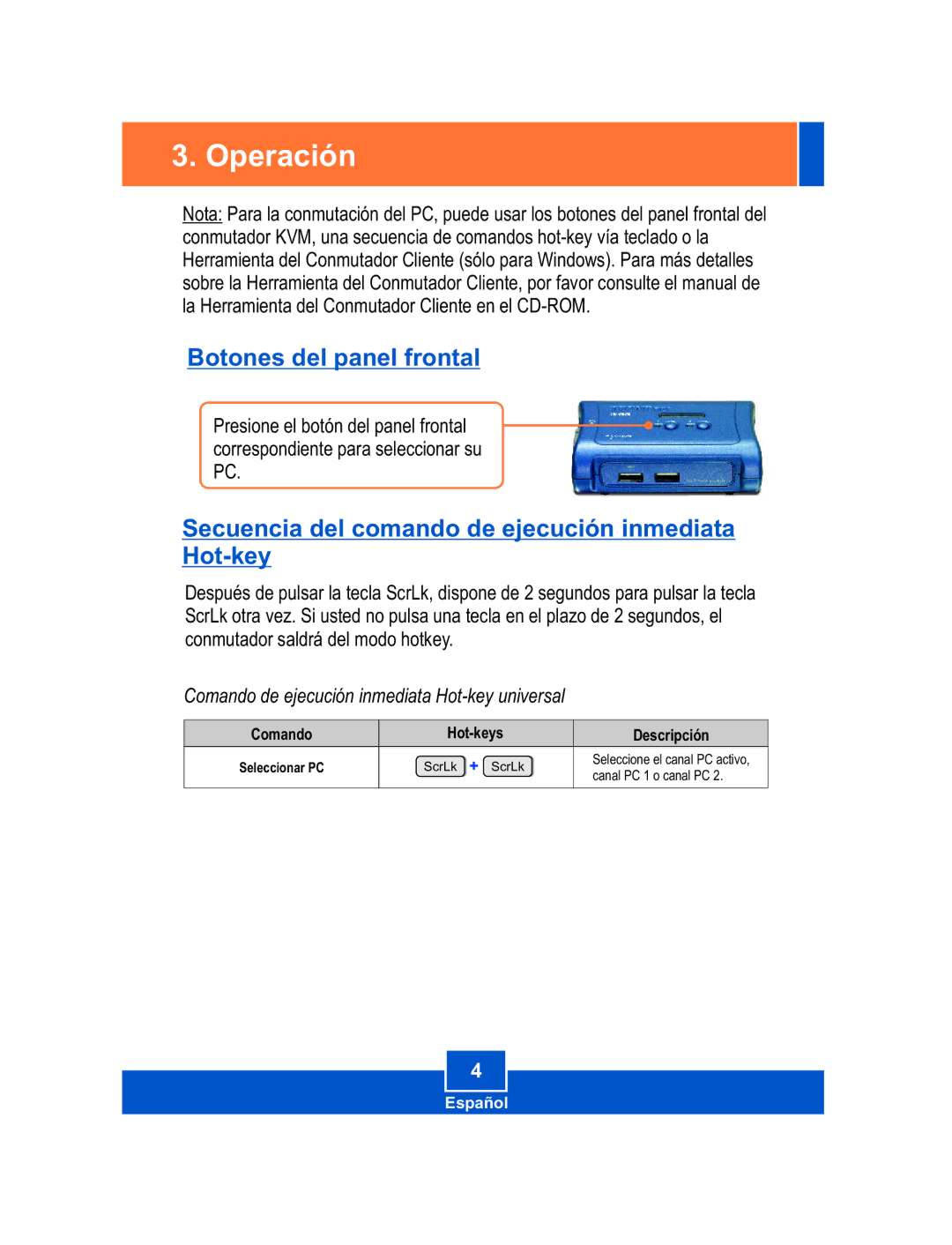 TRENDnet TK-207K manual Operación, Secuencia del comando de ejecución inmediata Hot-key 