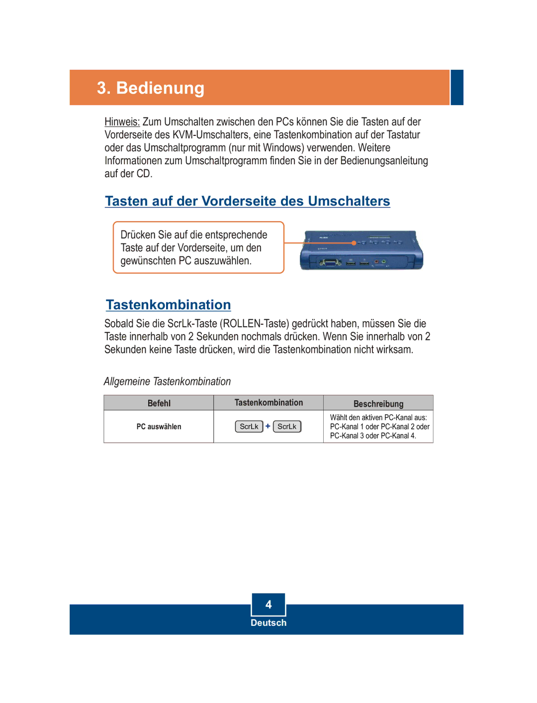 TRENDnet tk-209k, tk-409k manual Bedienung, Tasten auf der Vorderseite des Umschalters 