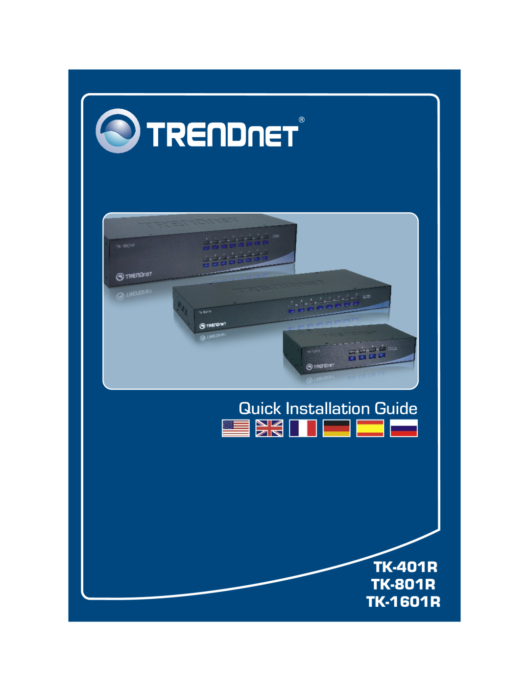 TRENDnet manual TK-401R TK-801R TK-1601R, Quick Installation Guide 