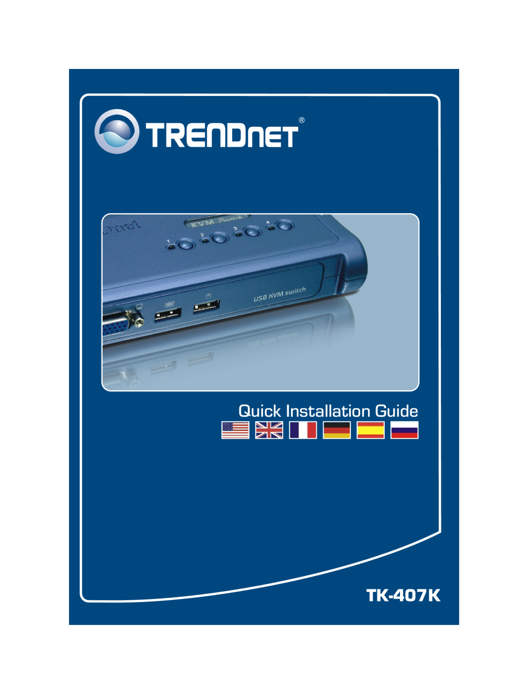 TRENDnet manual Quick Installation Guide, TK-207K TK-407K 