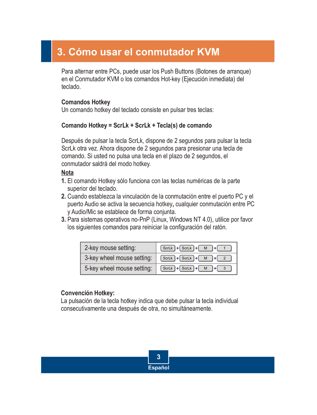 TRENDnet TK-408K manual Cómo usar el conmutador KVM, Comando Hotkey = ScrLk + ScrLk + Teclas de comando 