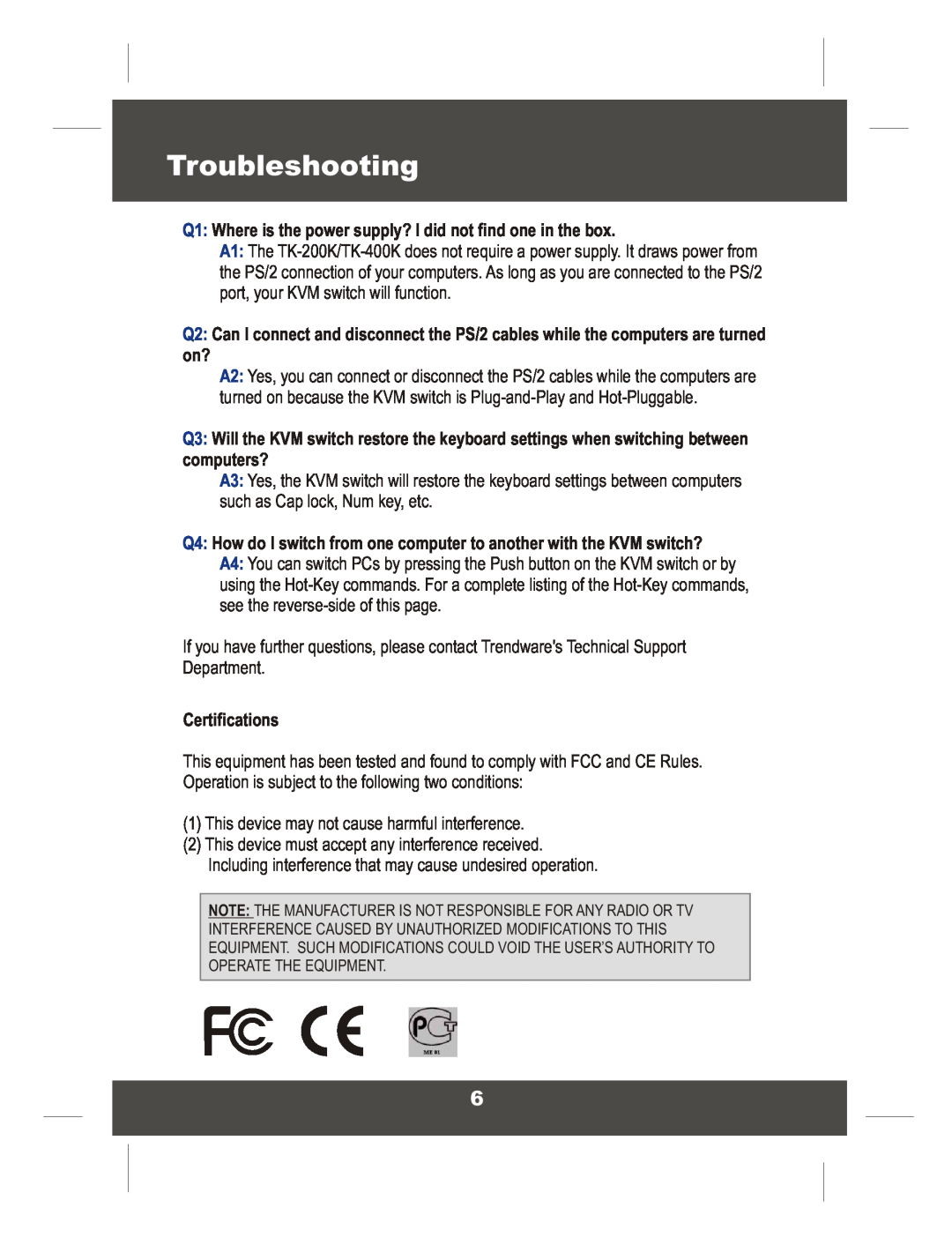 TRENDnet TK400K manual Troubleshooting, Q1 Where is the power supply? I did not find one in the box, Certifications 