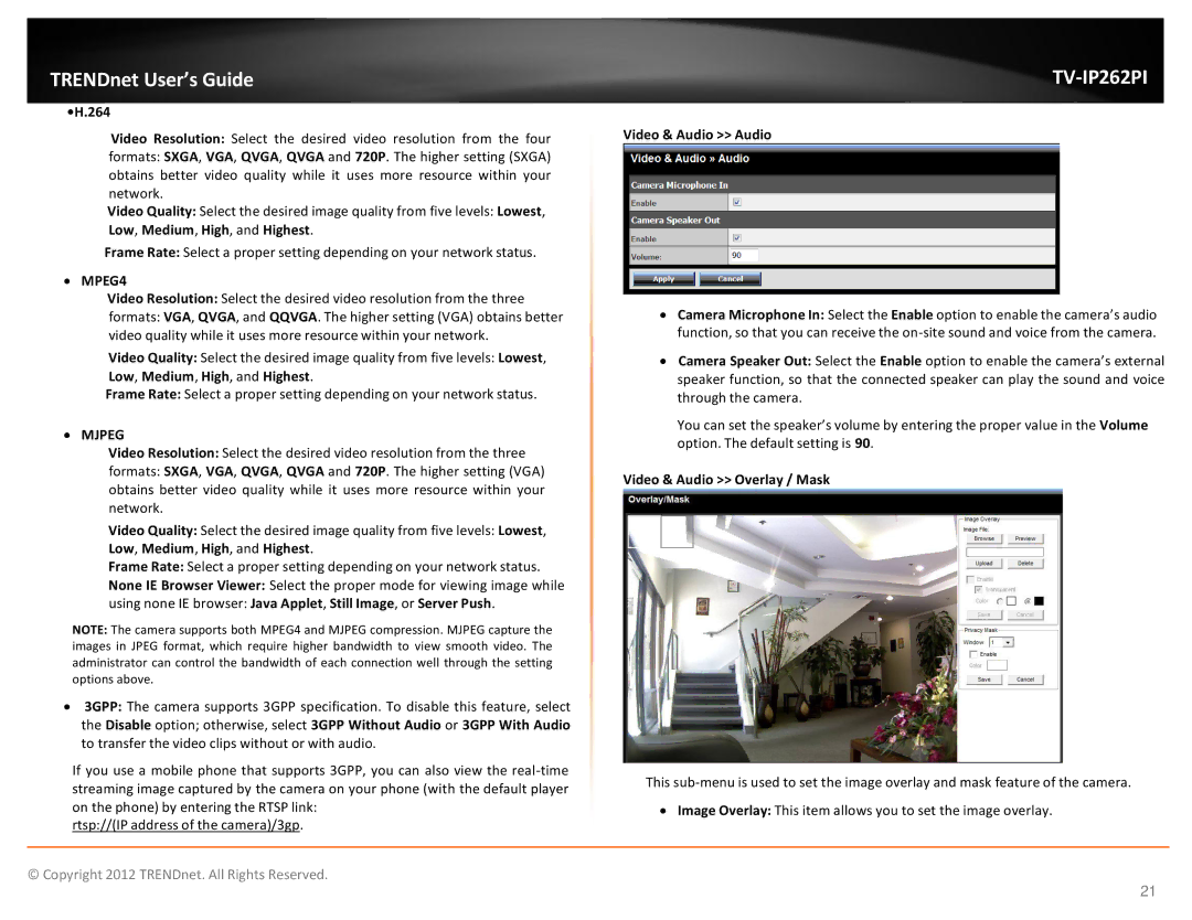 TRENDnet trendnet The Megapixel PoE Dome Internet Camera with IR 264, Video & Audio Audio, Video & Audio Overlay / Mask 