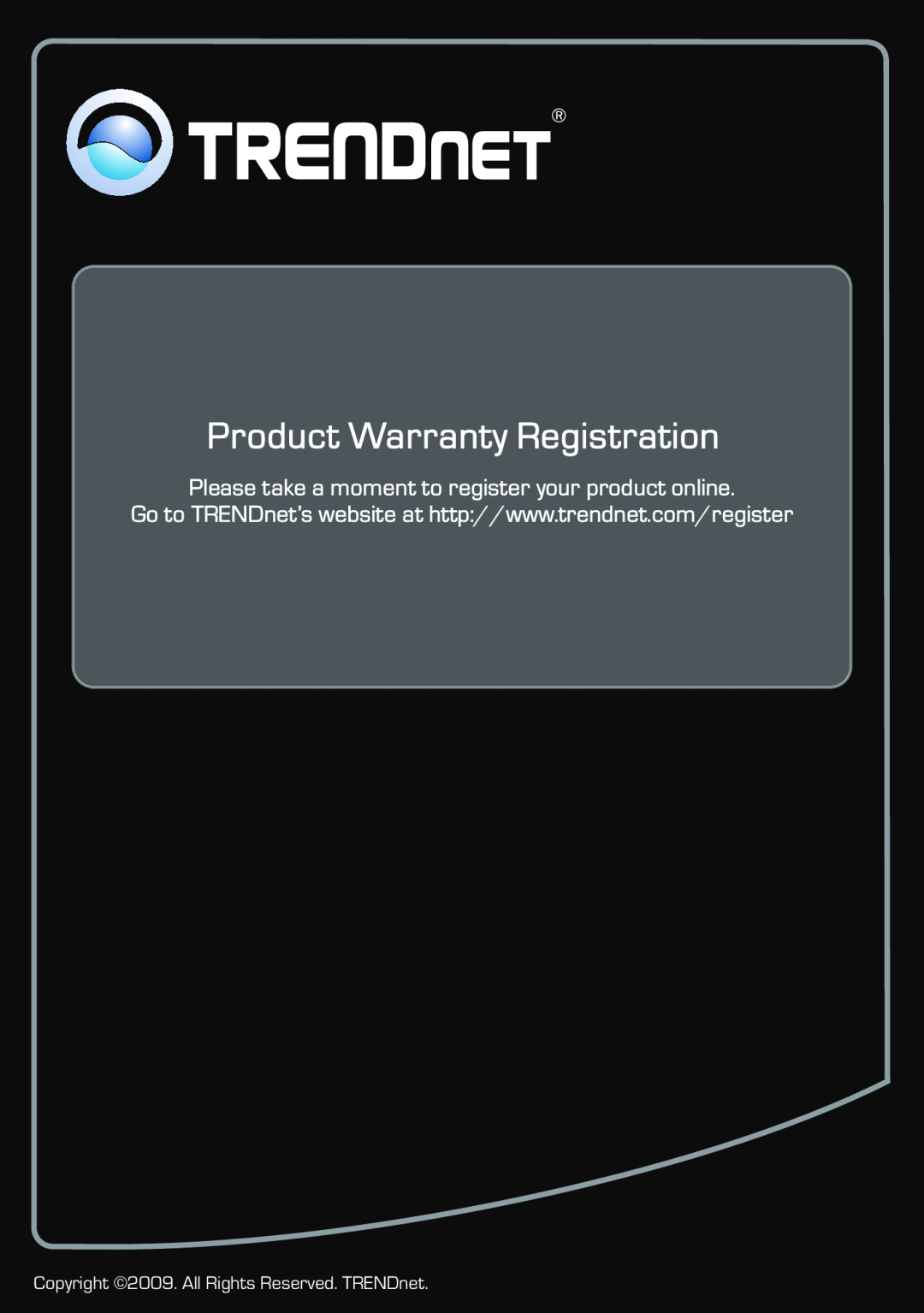TRENDnet TK-802R, TRENDNET manual Product Warranty Registration, Copyright 2009. All Rights Reserved. TRENDnet 