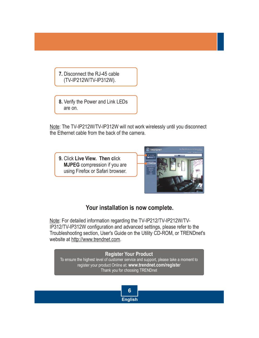 TRENDnet TRENDNET, TV-IP312W, TV-IP212W manual Your installation is now complete 