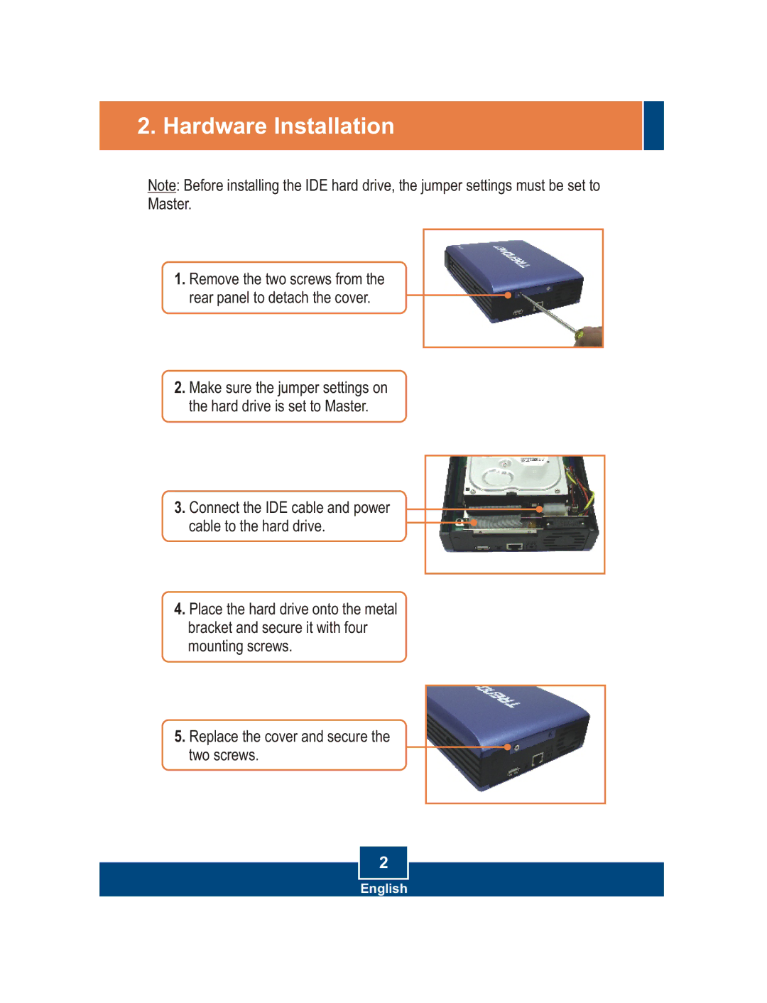 TRENDnet TS-I300W, USB 2.0 & IDE Network Storage Enclosure manual Hardware Installation 