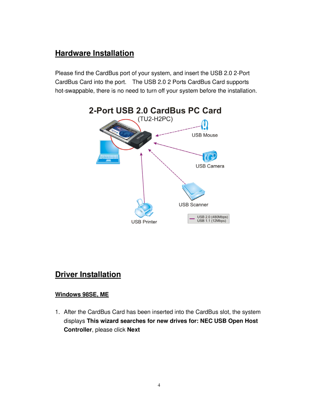 TRENDnet TU2-H2PC manual Hardware Installation, Driver Installation, Windows 98SE, ME 