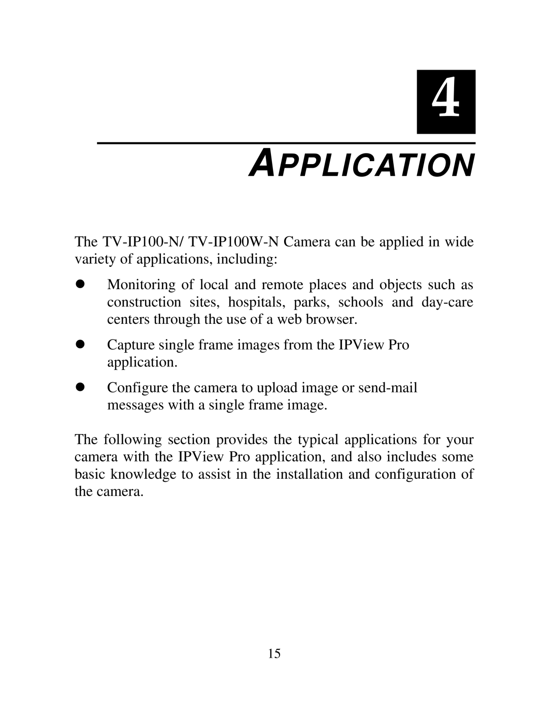 TRENDnet TV-IP100-N, TV-IP100W-N manual Application 