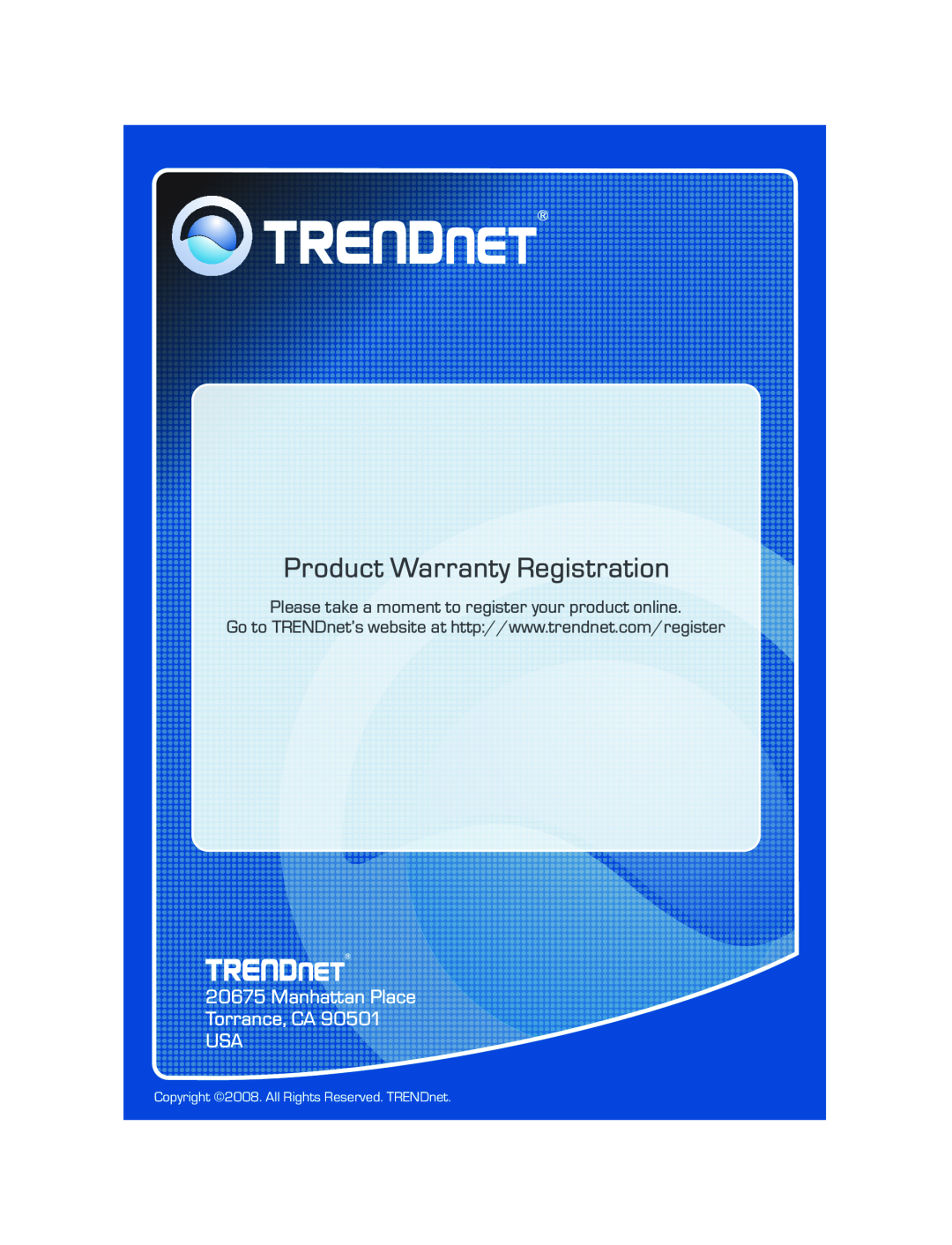 TRENDnet TV-IP110W manual Manhattan Place Torrance, CA USA, Product Warranty Registration 