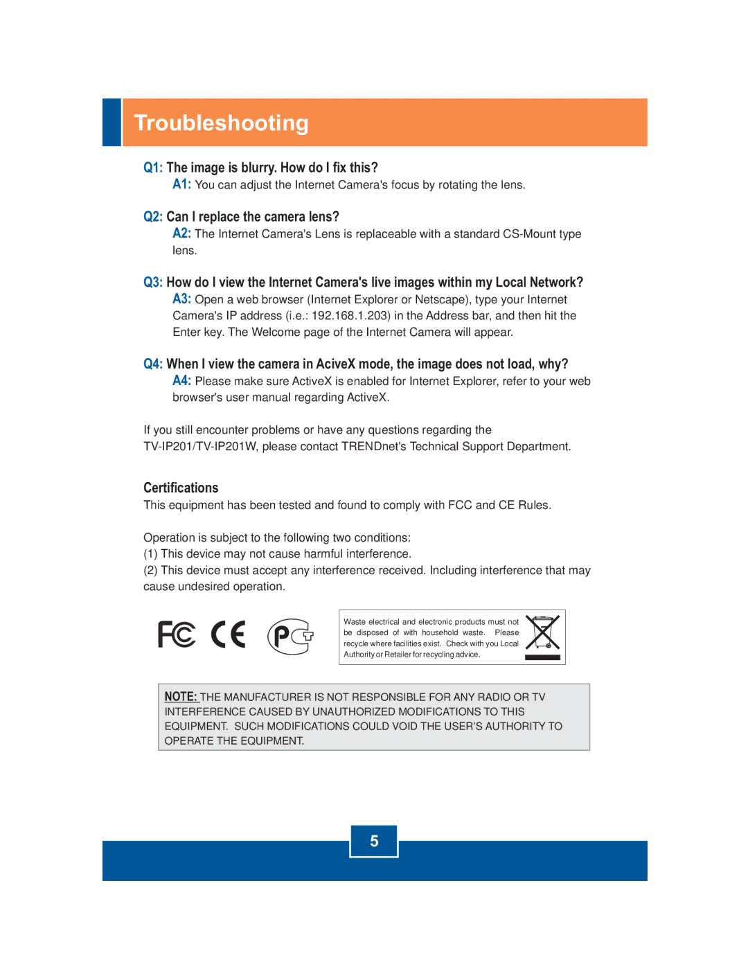 TRENDnet TV-IP201W manual Troubleshooting, Q1 The image is blurry. How do I fix this?, Q2 Can I replace the camera lens? 