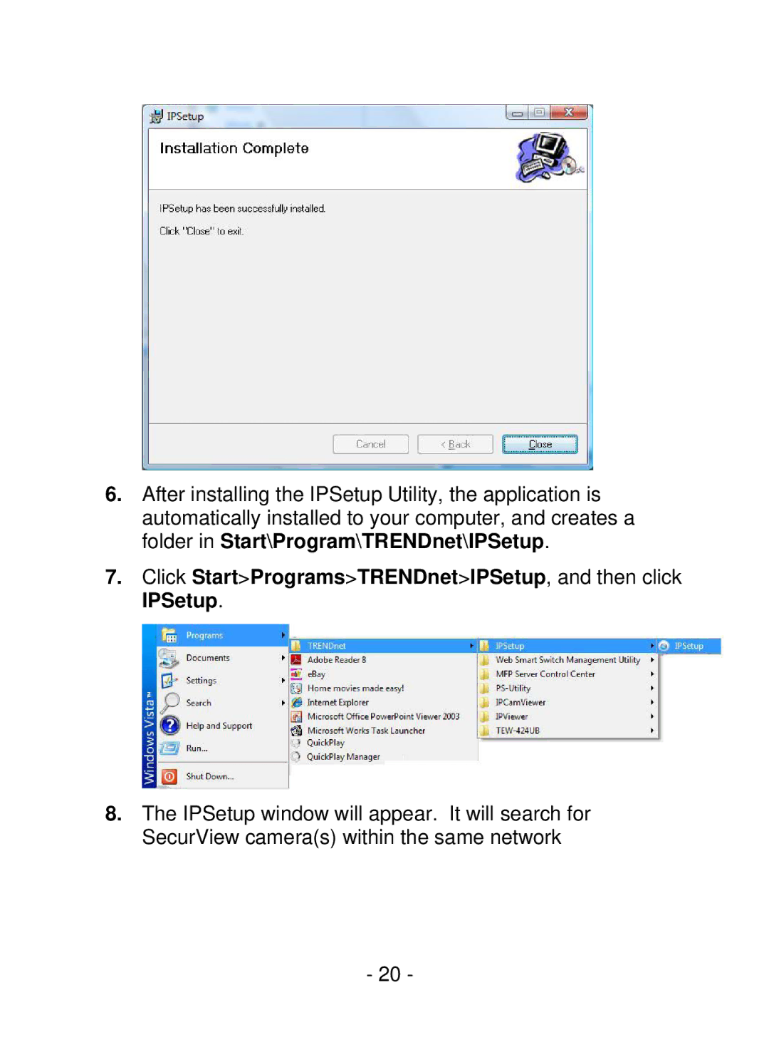 TRENDnet SecurView PoE Dome Internet Camera, TV-IP252P manual Click StartProgramsTRENDnetIPSetup, and then click IPSetup 