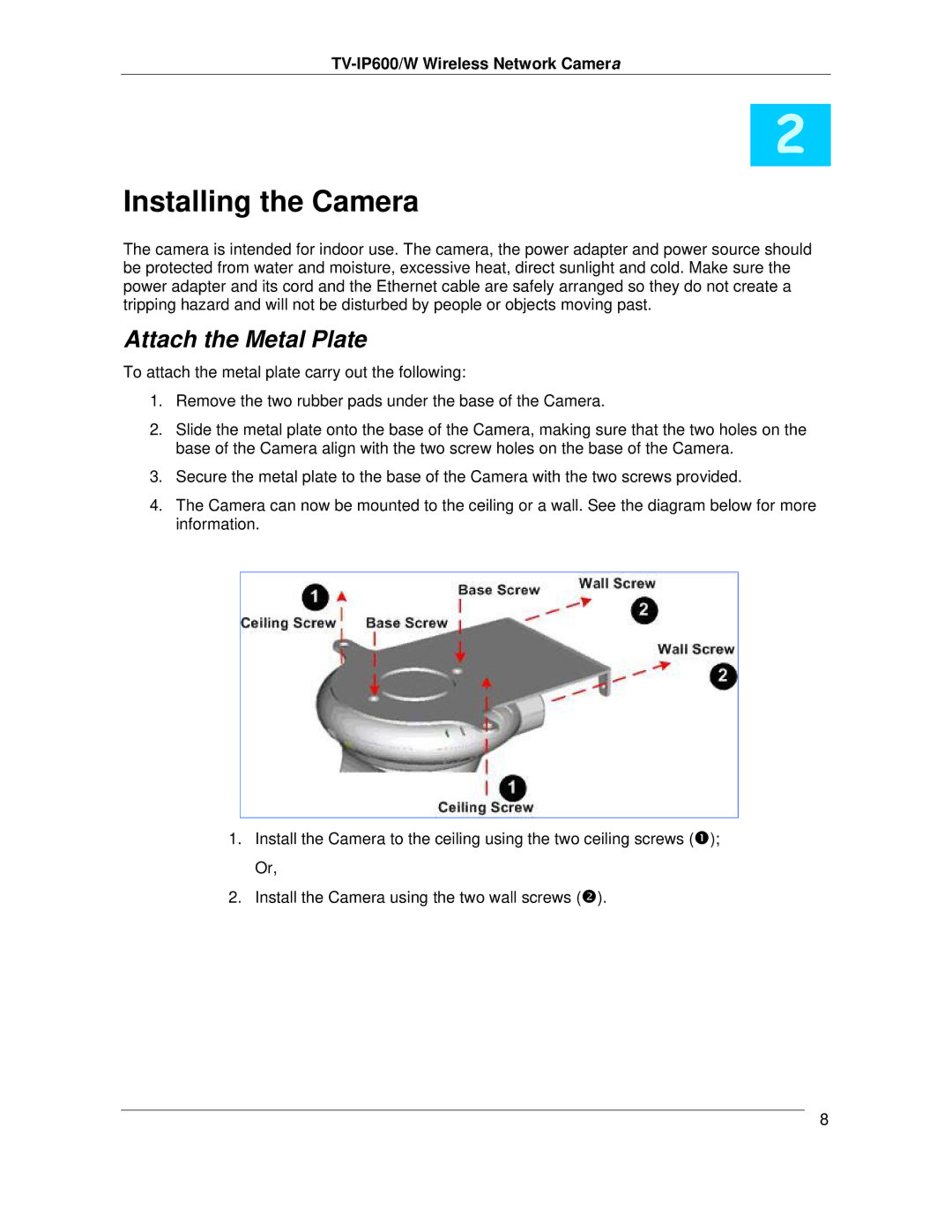 TRENDnet TVIP600 manual Installing the Camera, Attach the Metal Plate 