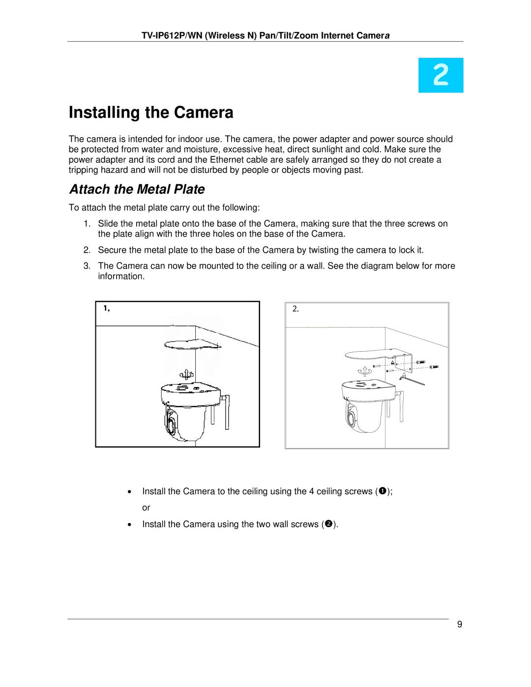 TRENDnet TVIP612P manual Installing the Camera, Attach the Metal Plate 