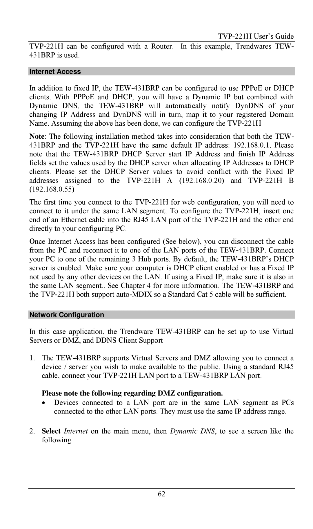 TRENDnet TVP- 221H, VoIP Gateway manual Please note the following regarding DMZ configuration 