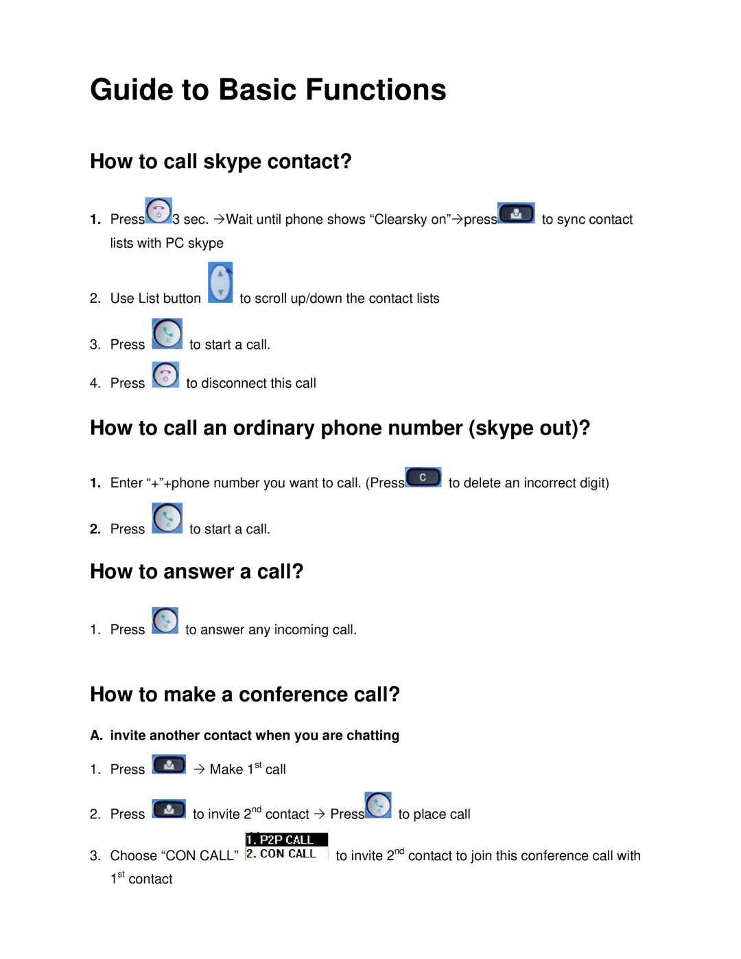 TRENDnet TVP-SP1BK How to call skype contact?, How to call an ordinary phone number skype out?, How to answer a call? 