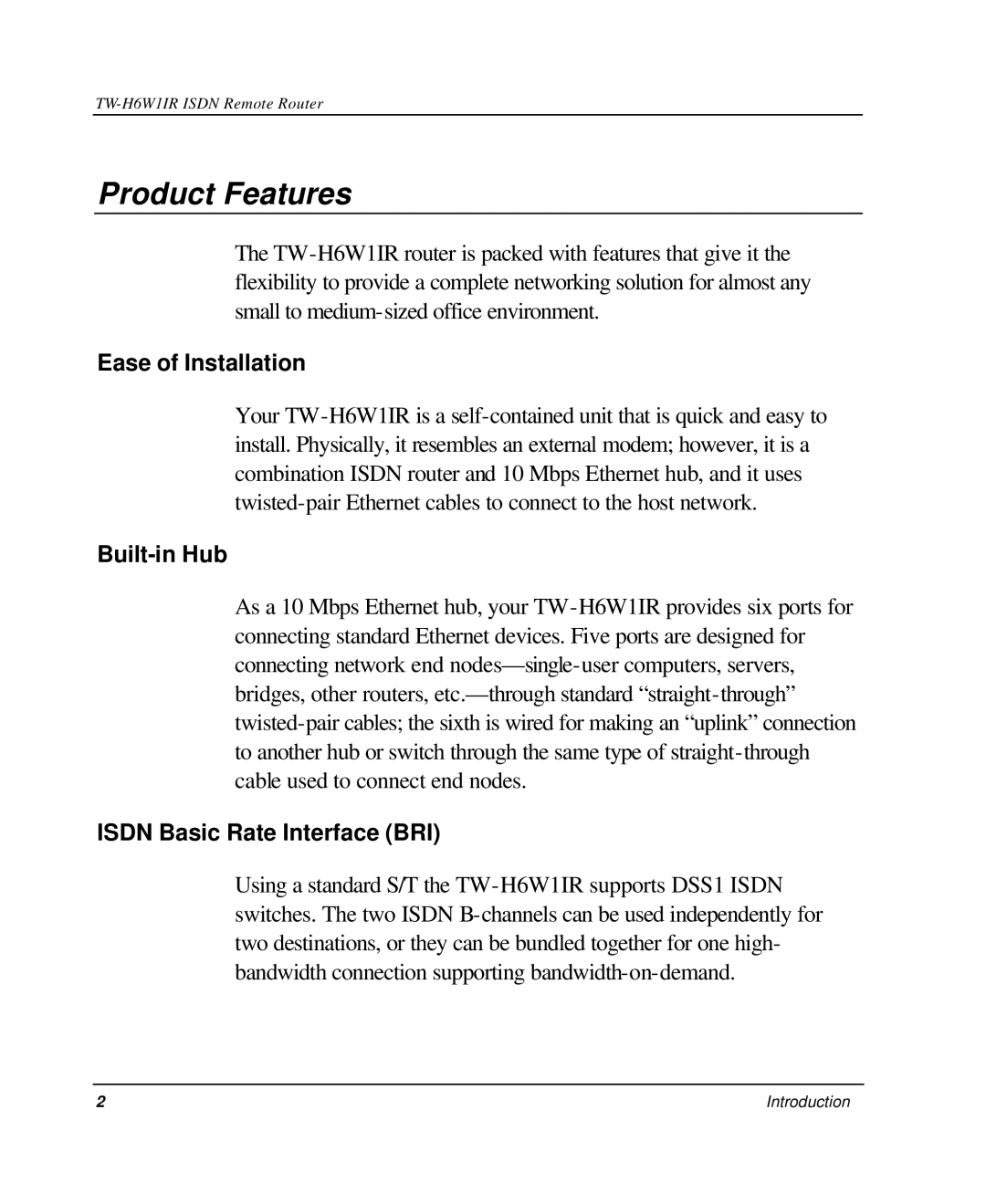 TRENDnet TW-H6W1IR manual Product Features, Ease of Installation, Built-in Hub, Isdn Basic Rate Interface BRI 