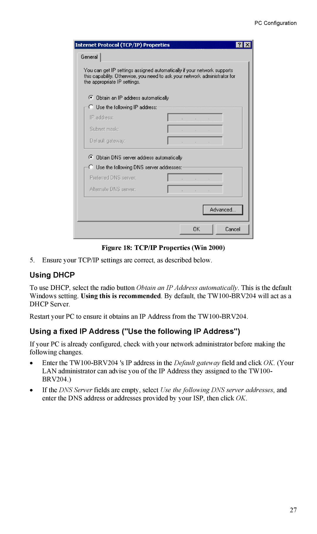 TRENDnet TW100-BRV204, VPN Firewall Router Using a fixed IP Address Use the following IP Address, TCP/IP Properties Win 