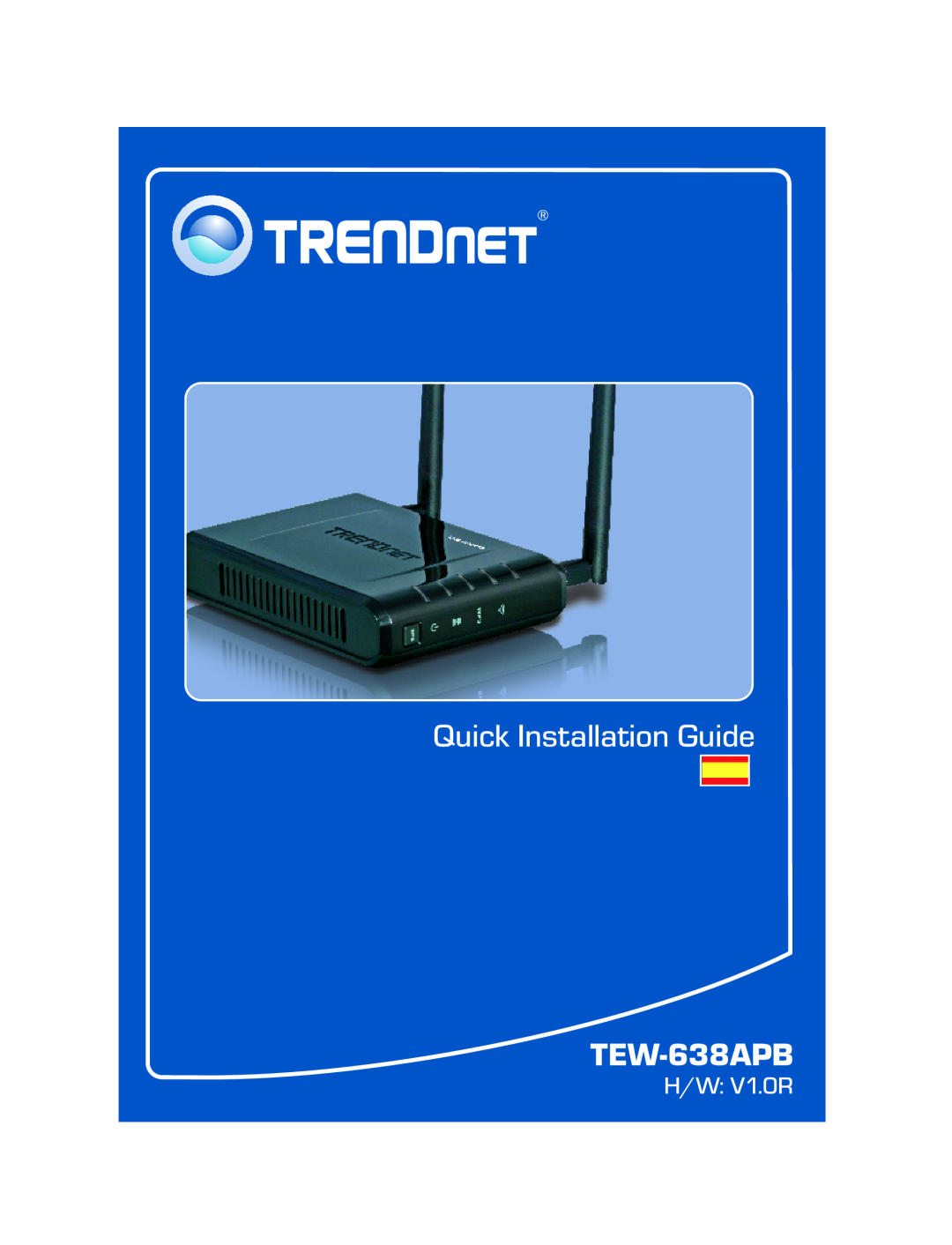 TRENDnet Wireless N Router Internet manual Quick Installation Guide, TEW-638APB, H/W V1.0R 