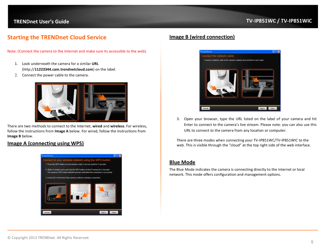 TRENDnet TV-IP851WIC manual Starting the TRENDnet Cloud Service, Image a connecting using WPS, Image B wired connection 