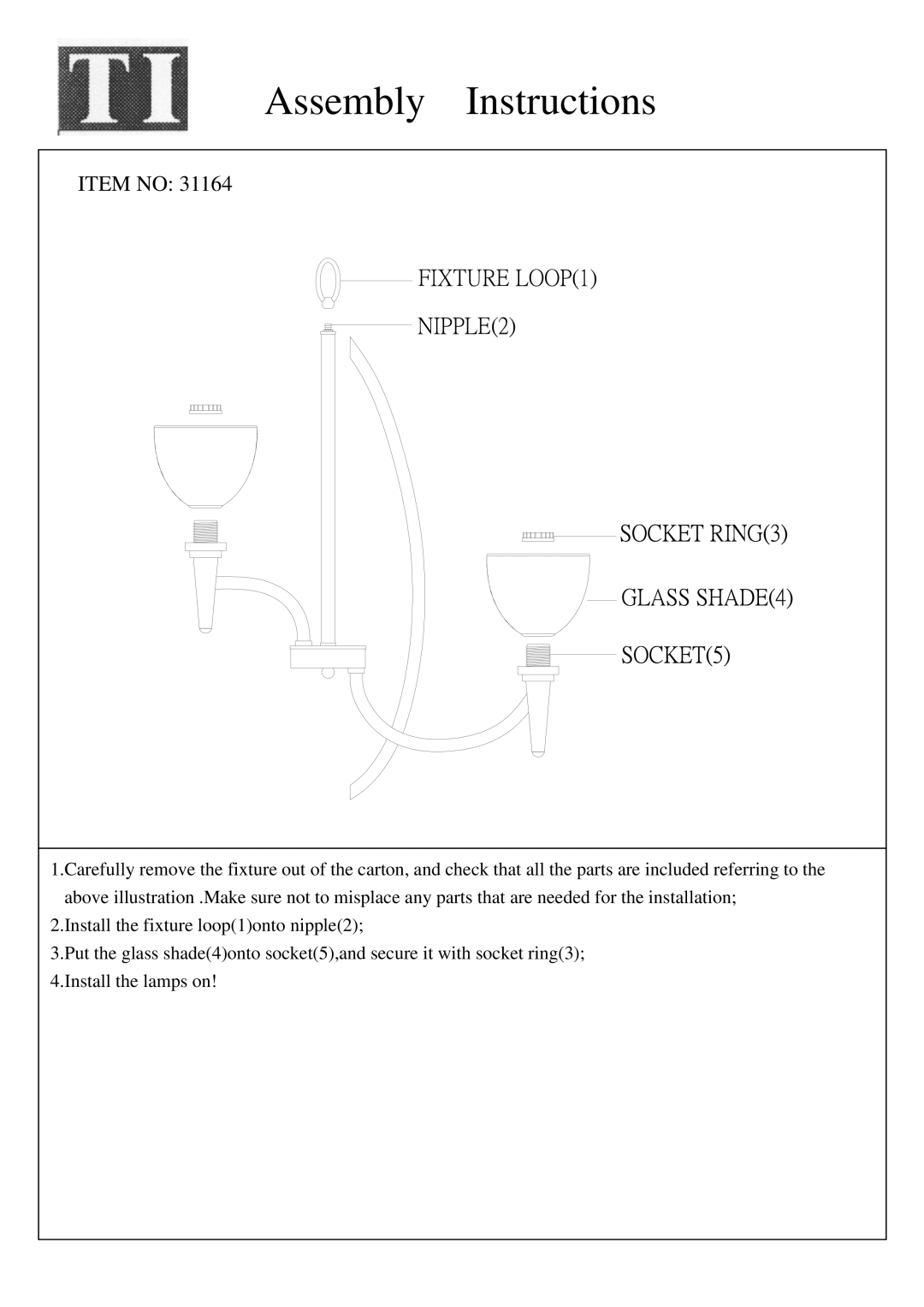 Triarch 31164 manual Assembly Instructions, Fixture LOOP1 NIPPLE2 