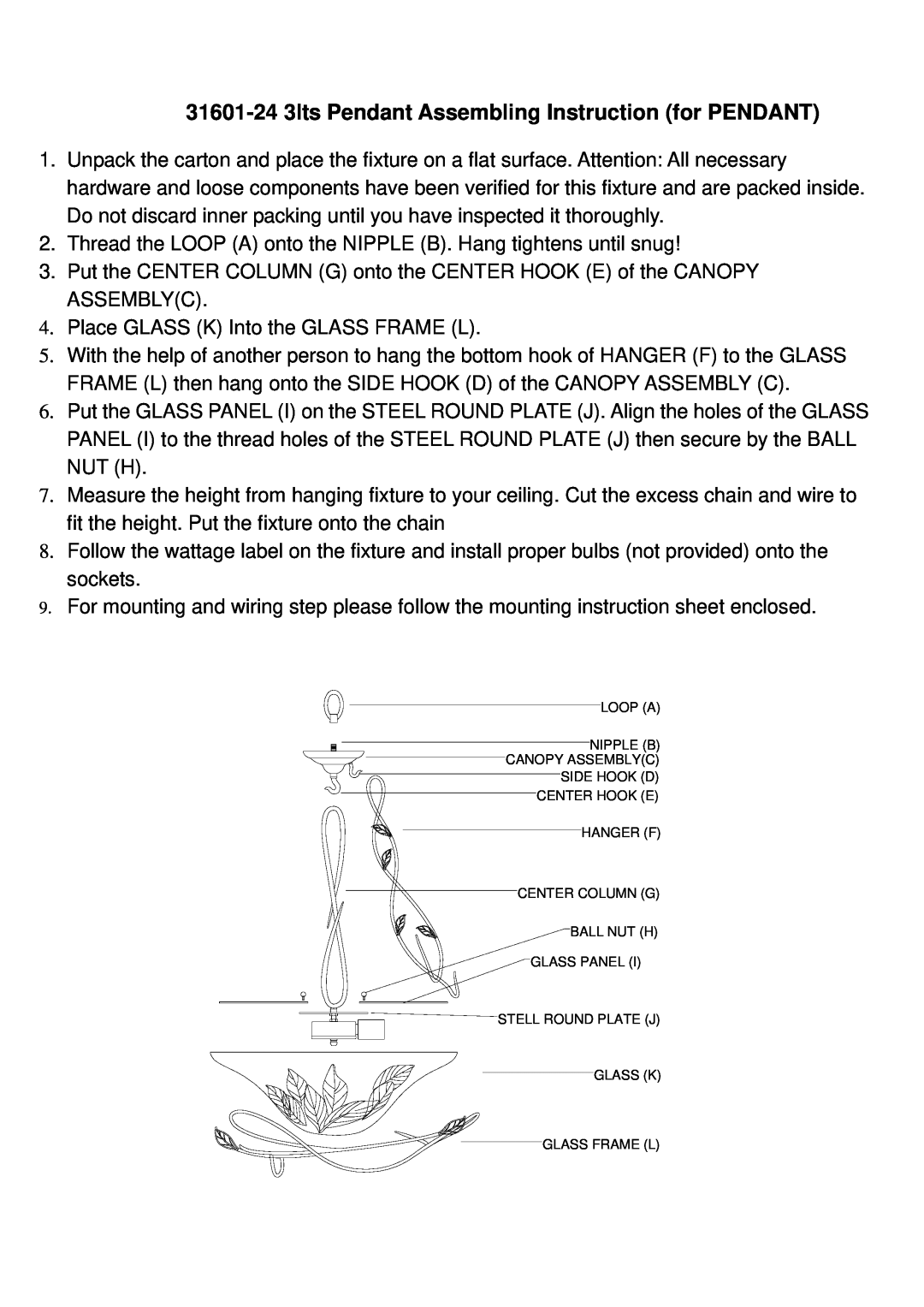 Triarch 31601-24 lts instruction sheet Place GLASS K Into the GLASS FRAME L 