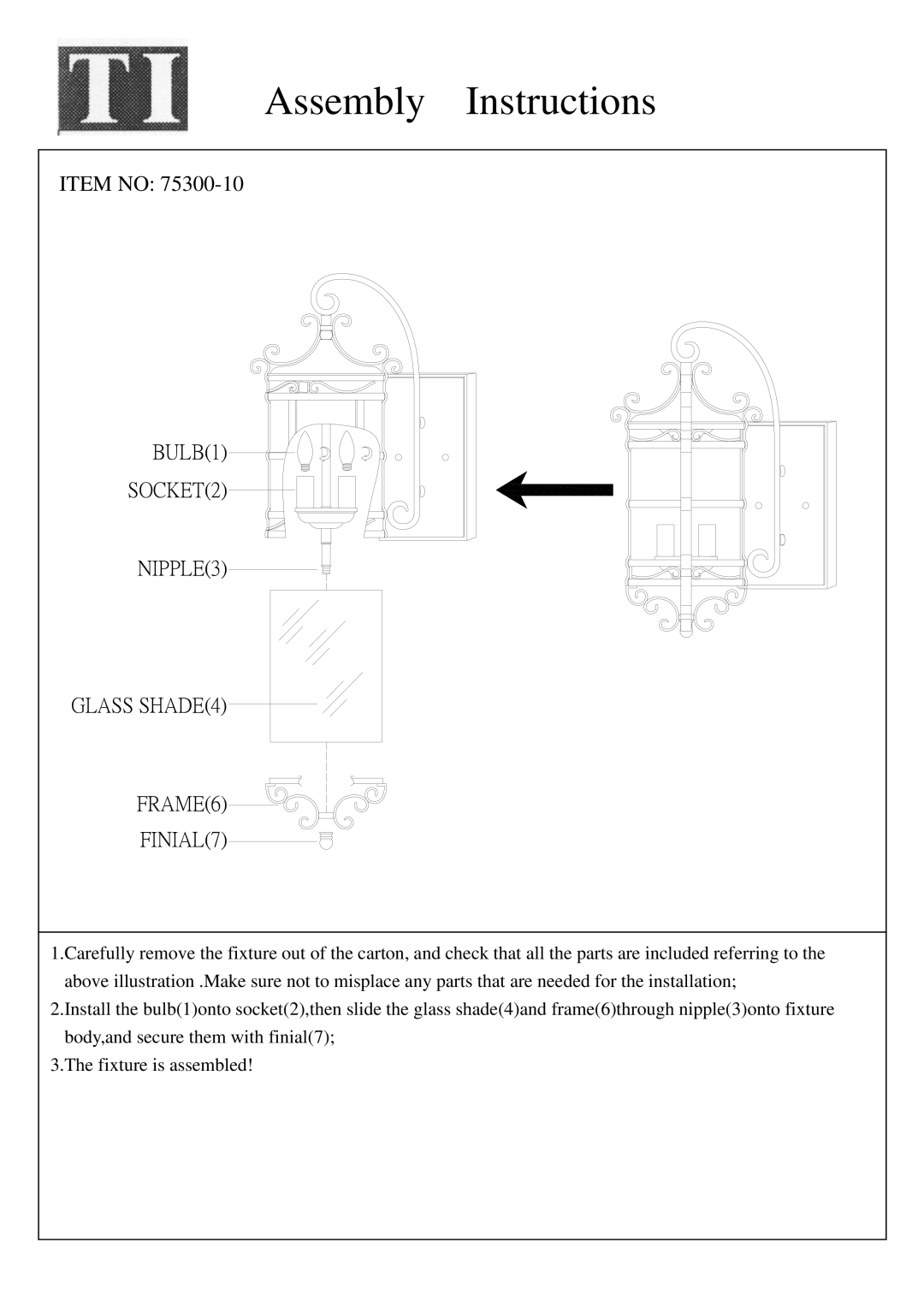 Triarch 75300-10 manual Assembly Instructions, Item no, BULB1 SOCKET2 NIPPLE3 Glass SHADE4 FRAME6 FINIAL7 