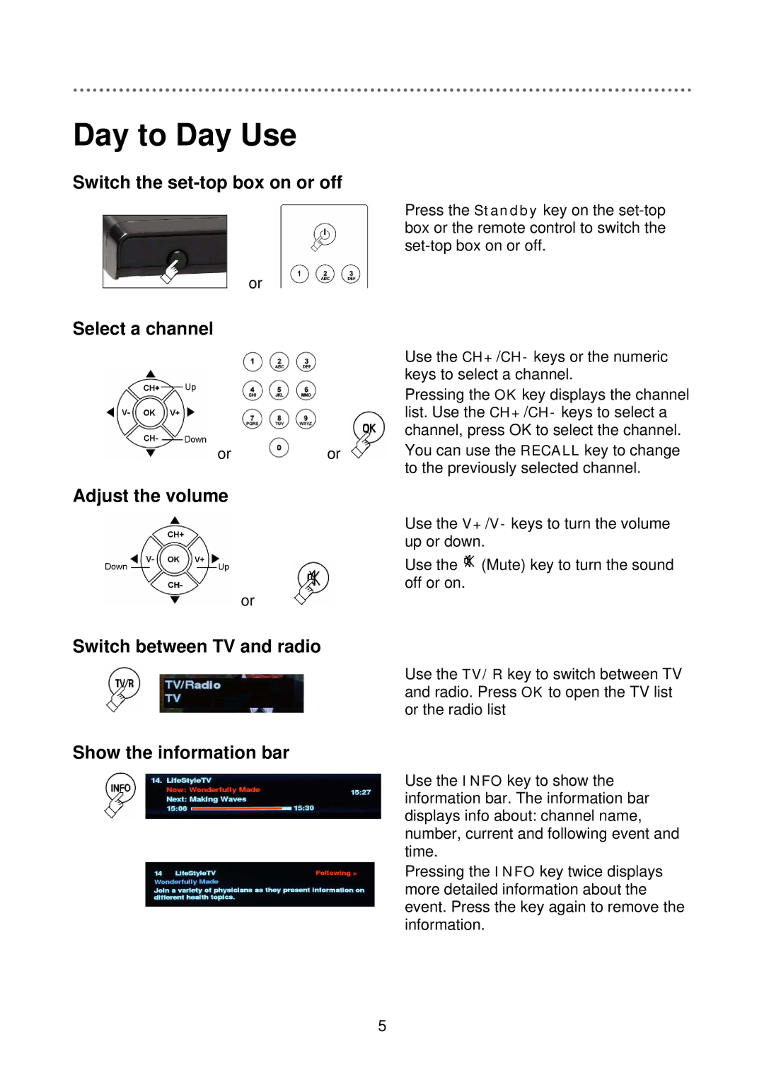 Triax 305041 manual Day to Day Use, Switch the set-top box on or off, Select a channel, Show the information bar 