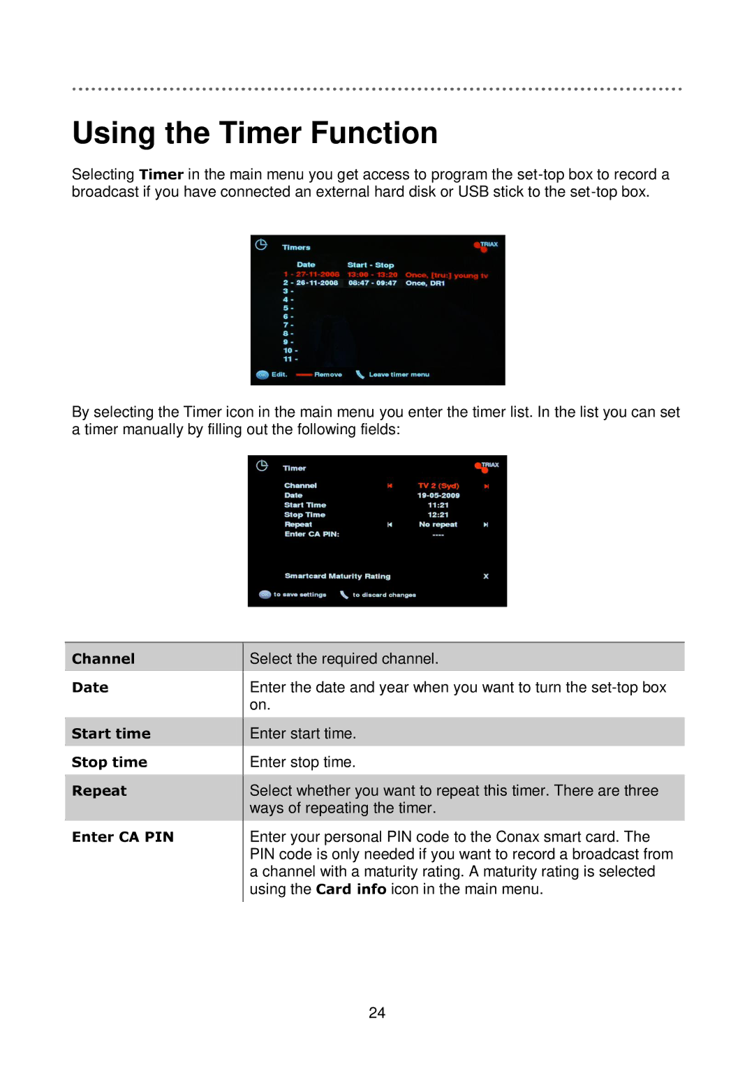 Triax C-HD417 CX manual Using the Timer Function 