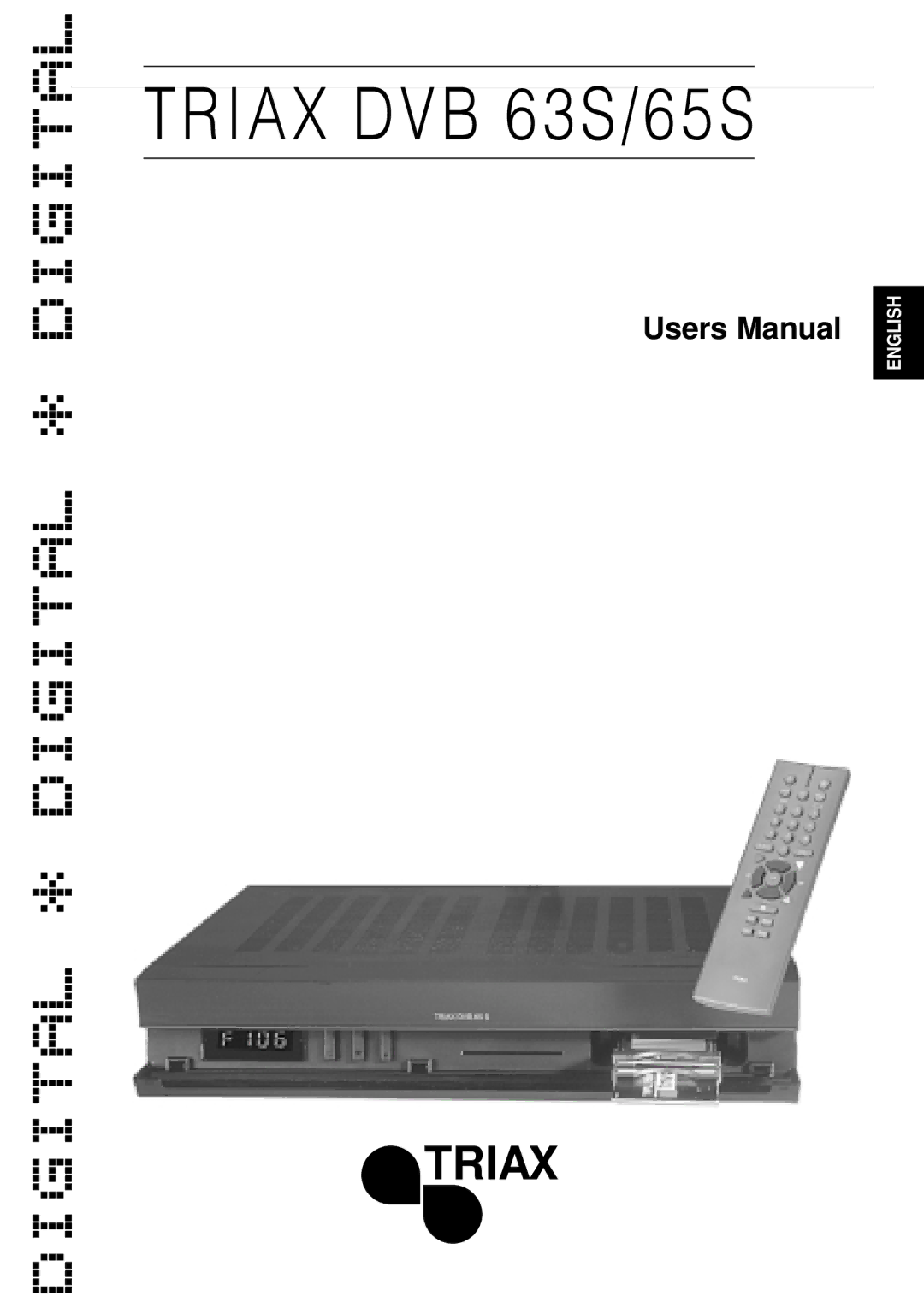 Triax DVB 65S, DVB 63S user manual Digital * Digital * Digital 