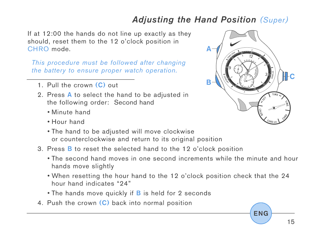 Triax SR927W, SR920W manual Adjusting the Hand Position Super 