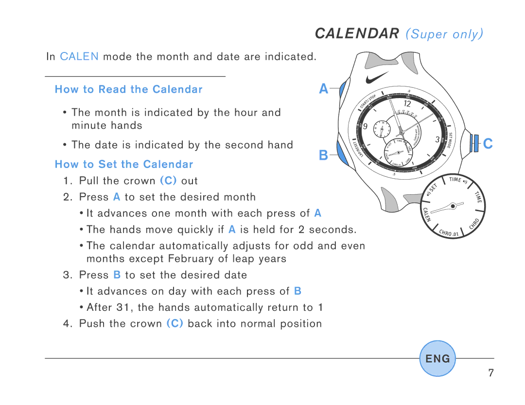 Triax SR927W, SR920W manual How to Read the Calendar, How to Set the Calendar 1. Pull the crown C out 