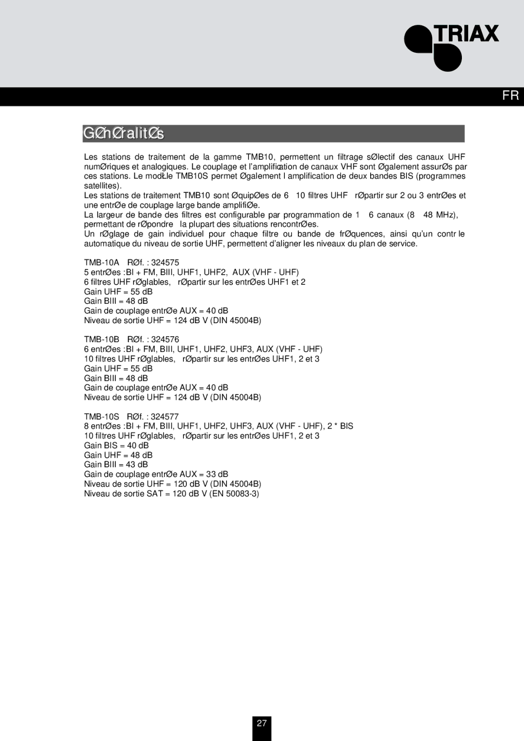 Triax TMB 10A, TMB 10S, TMB 10B manual Généralités 