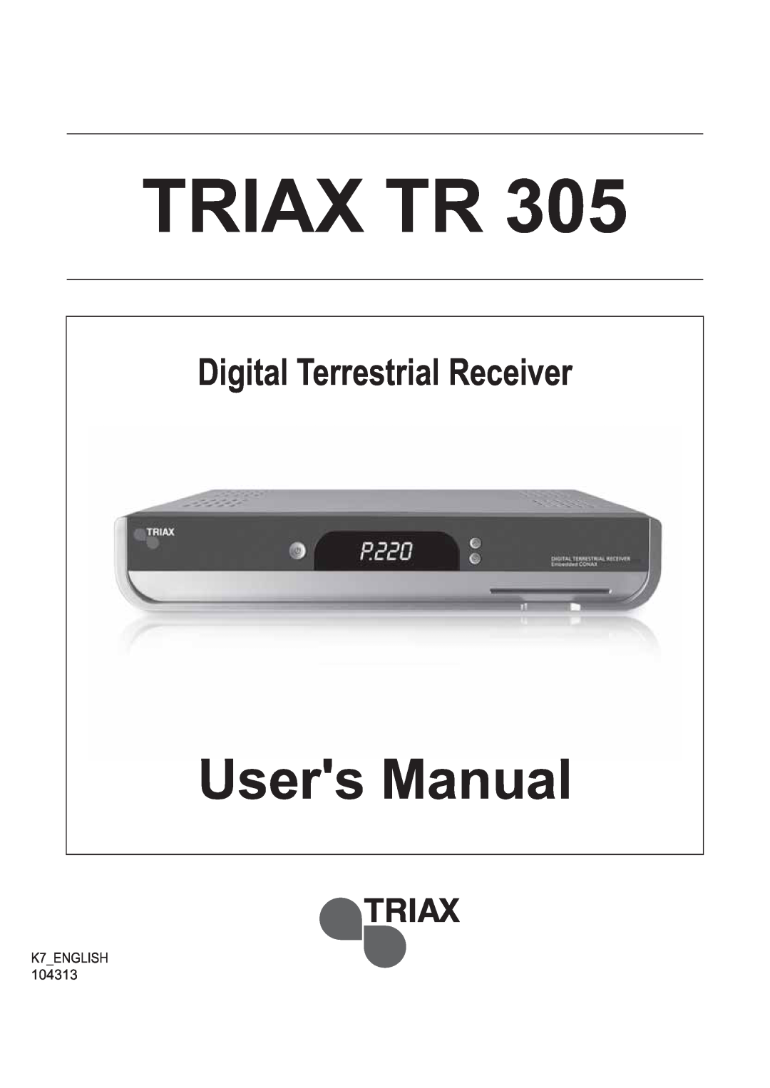 Triax TR 305 manual K7ENGLISH 104313, Triax Tr, Users Manual, Digital Terrestrial Receiver 